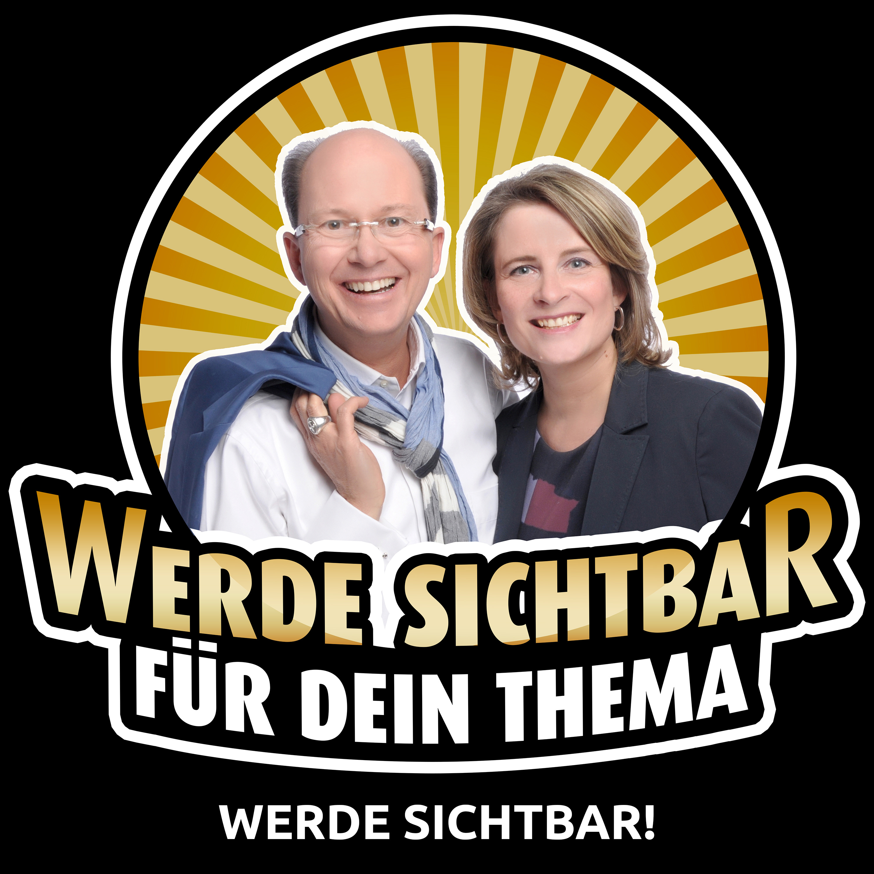 Werde Sichtbar für Dein Thema - Der Podcast für Berater, Dienstleister und Unternehmer