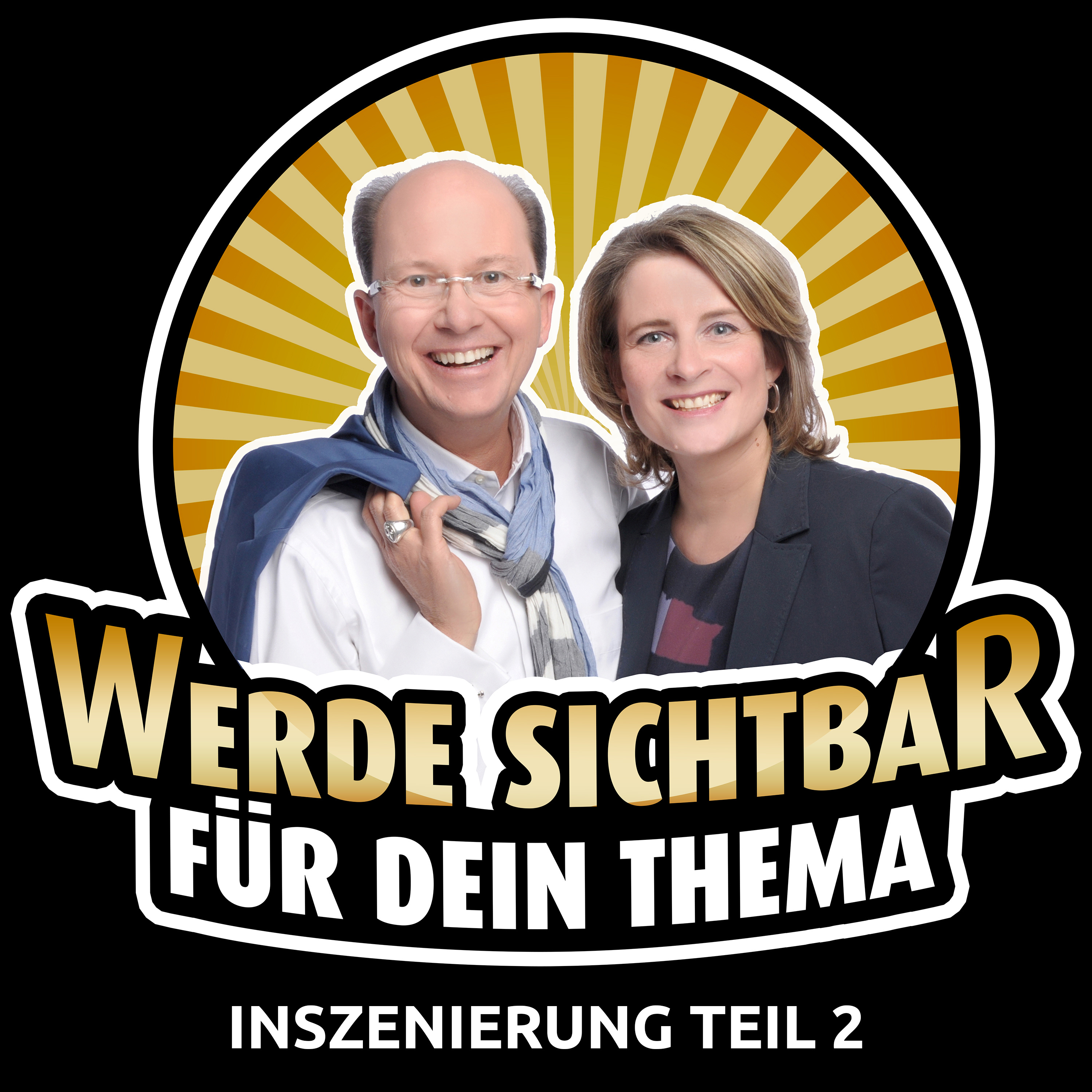 Werde Sichtbar für Dein Thema - Der Podcast für Berater, Dienstleister und Unternehmer