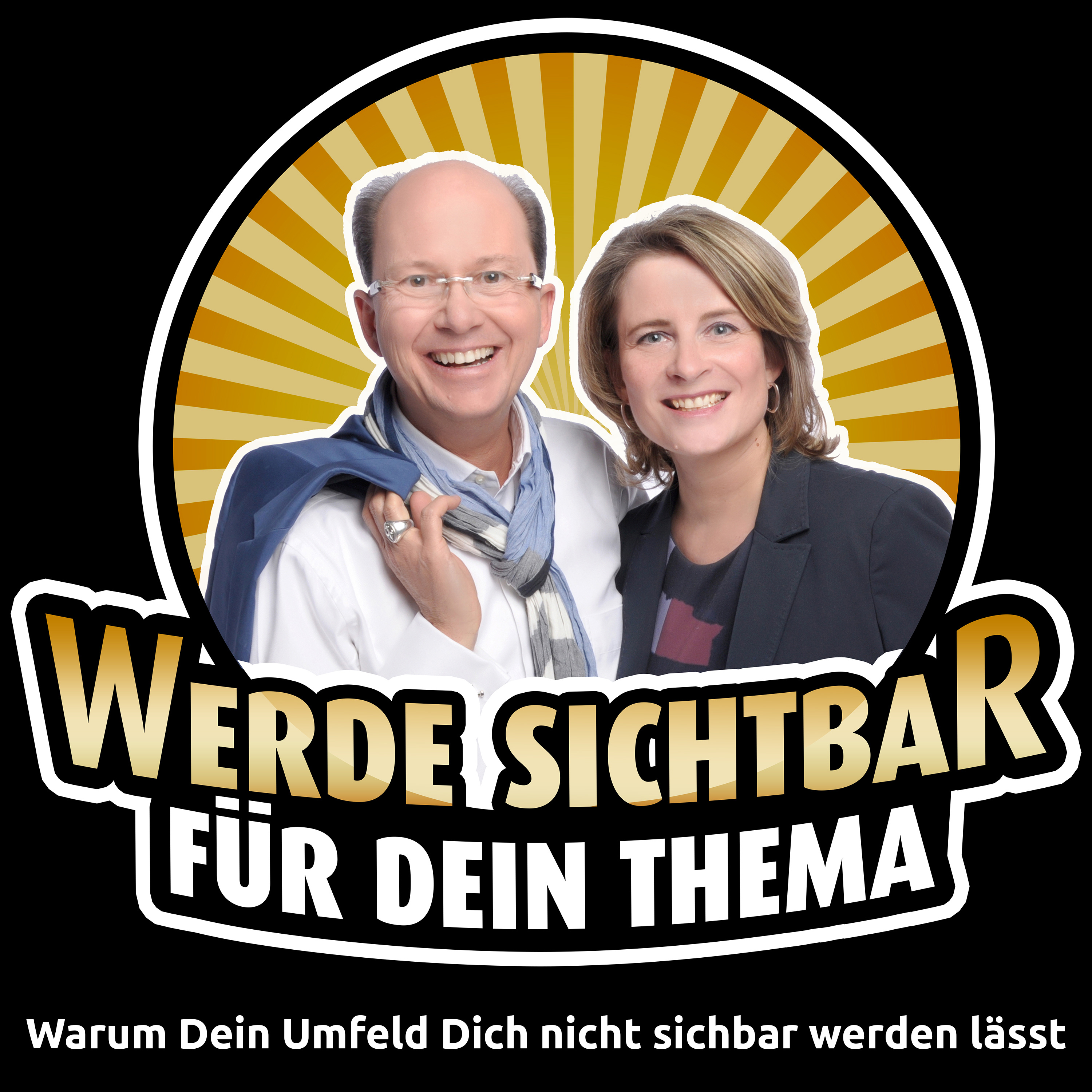 Werde Sichtbar für Dein Thema - Der Podcast für Berater, Dienstleister und Unternehmer