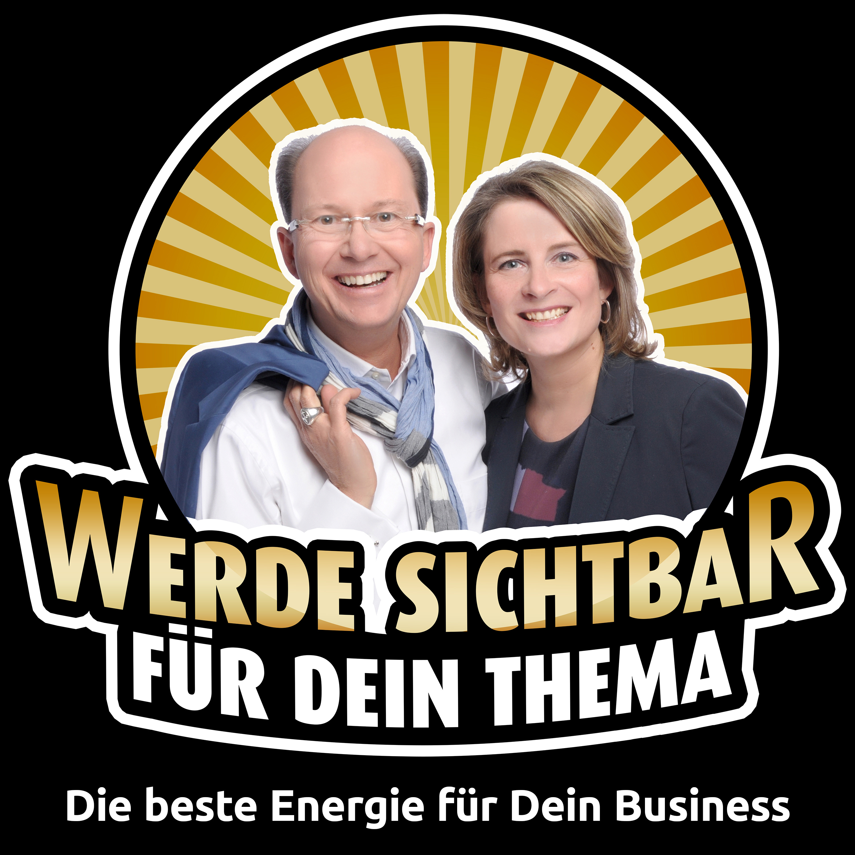 Werde Sichtbar für Dein Thema - Der Podcast für Berater, Dienstleister und Unternehmer