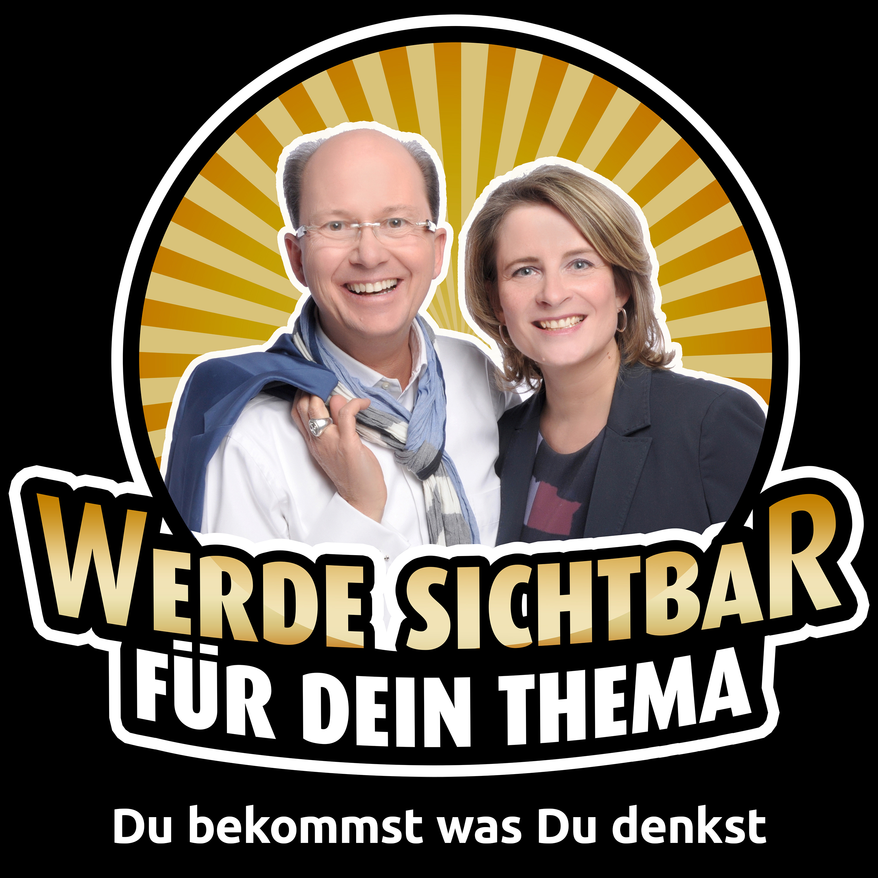 Werde Sichtbar für Dein Thema - Der Podcast für Berater, Dienstleister und Unternehmer