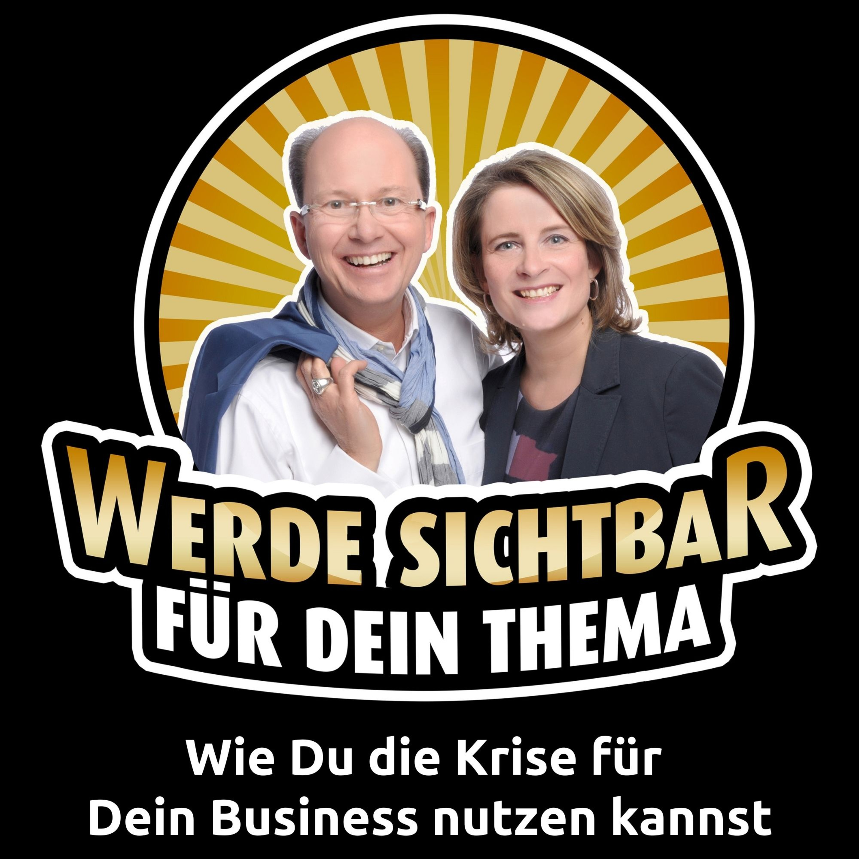 Werde Sichtbar für Dein Thema - Der Podcast für Berater, Dienstleister und Unternehmer