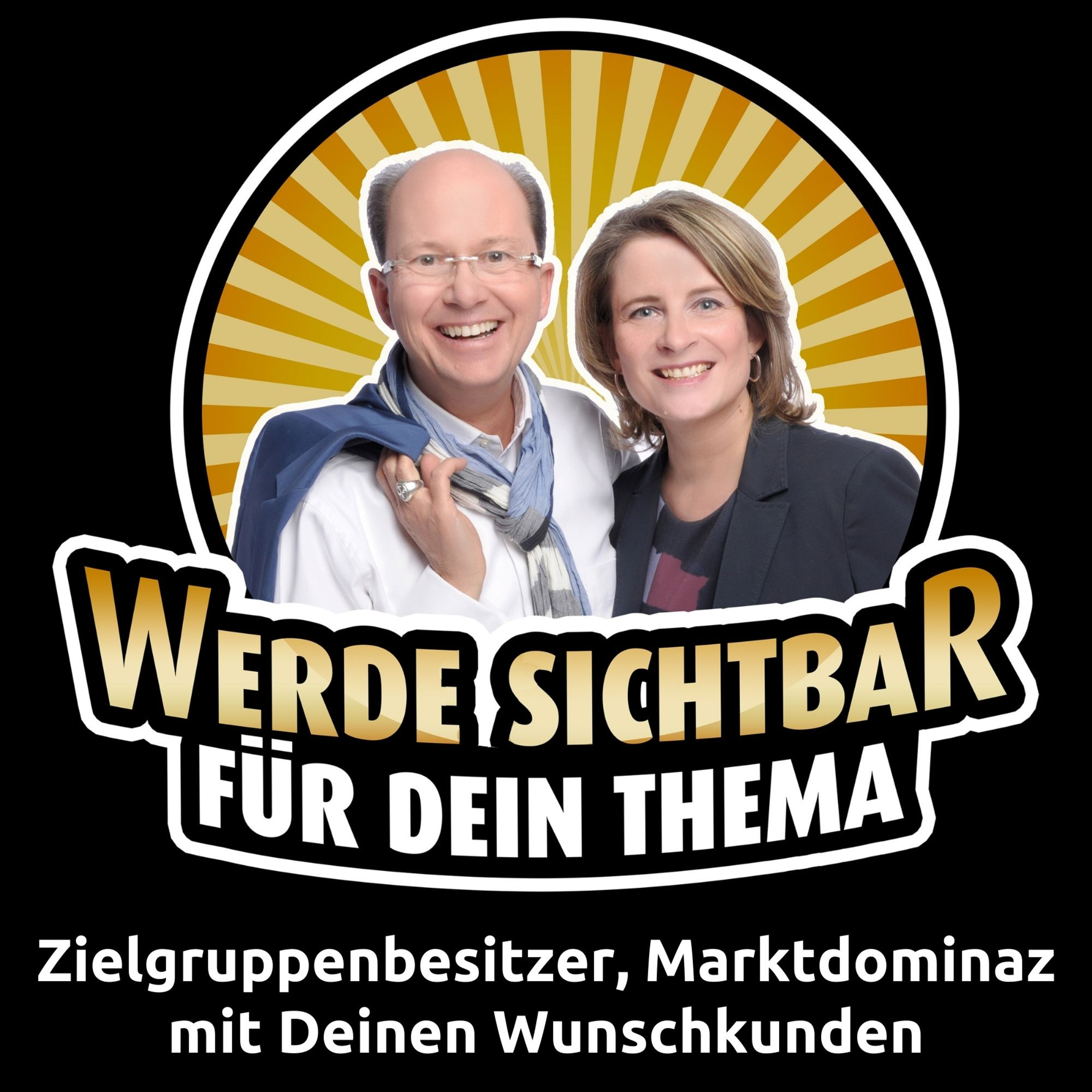 Werde Sichtbar für Dein Thema - Der Podcast für Berater, Dienstleister und Unternehmer