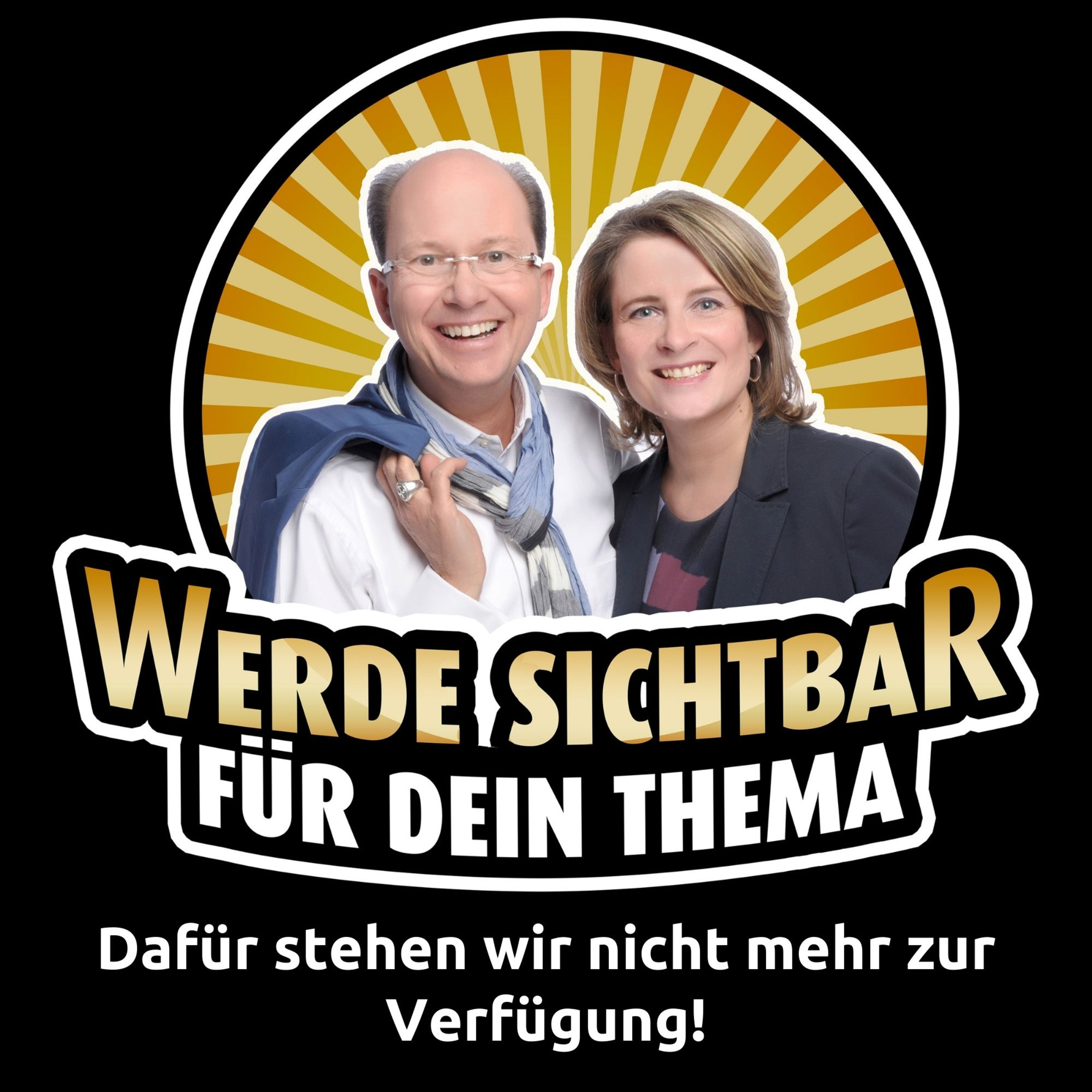 Werde Sichtbar für Dein Thema - Der Podcast für Berater, Dienstleister und Unternehmer