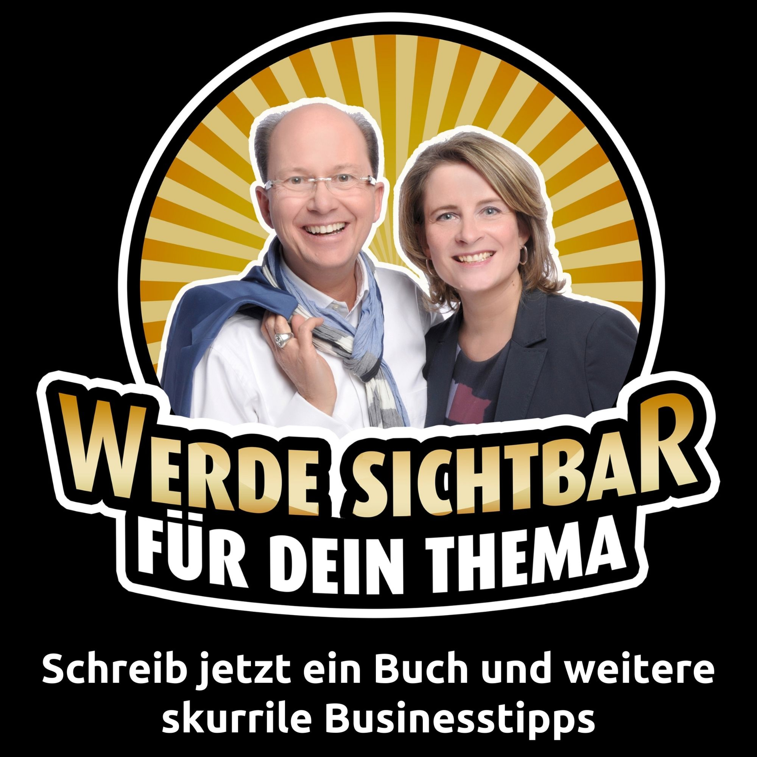 Werde Sichtbar für Dein Thema - Der Podcast für Berater, Dienstleister und Unternehmer