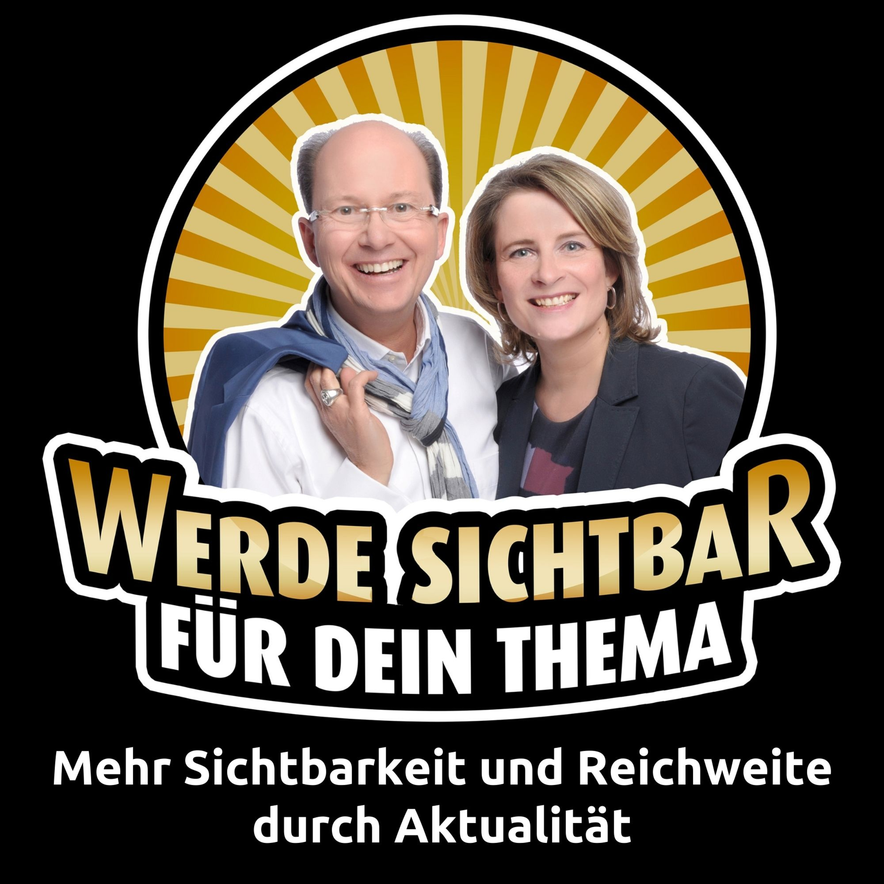 Werde Sichtbar für Dein Thema - Der Podcast für Berater, Dienstleister und Unternehmer