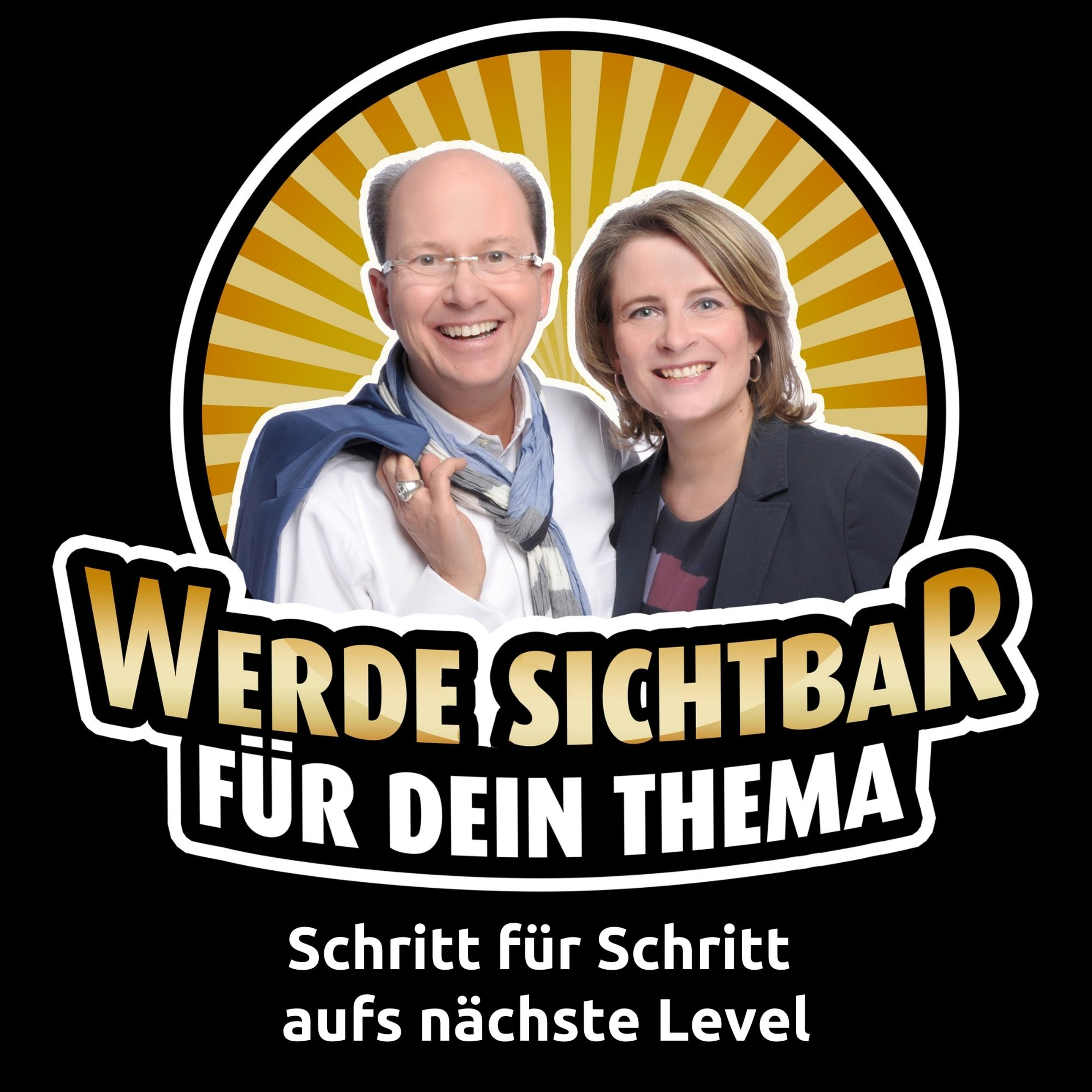 Werde Sichtbar für Dein Thema - Der Podcast für Berater, Dienstleister und Unternehmer