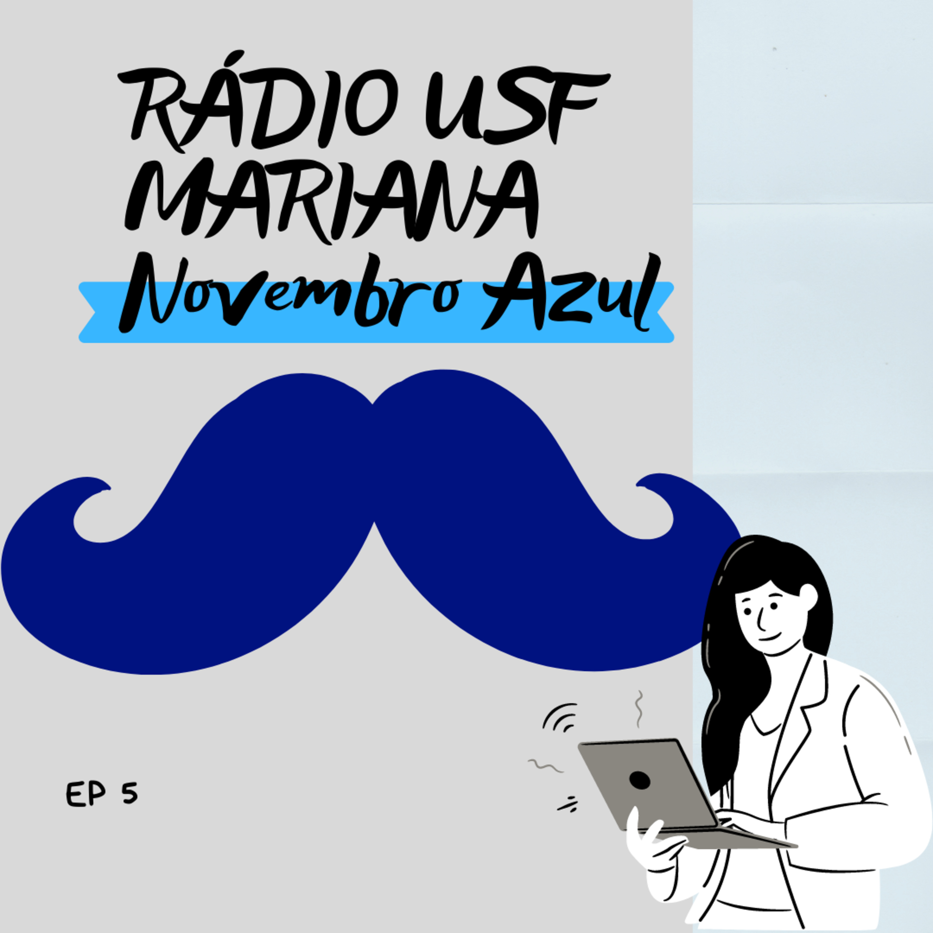 EP5: NOVEMBRO AZUL: Mês de conscientização sobre o câncer de próstata