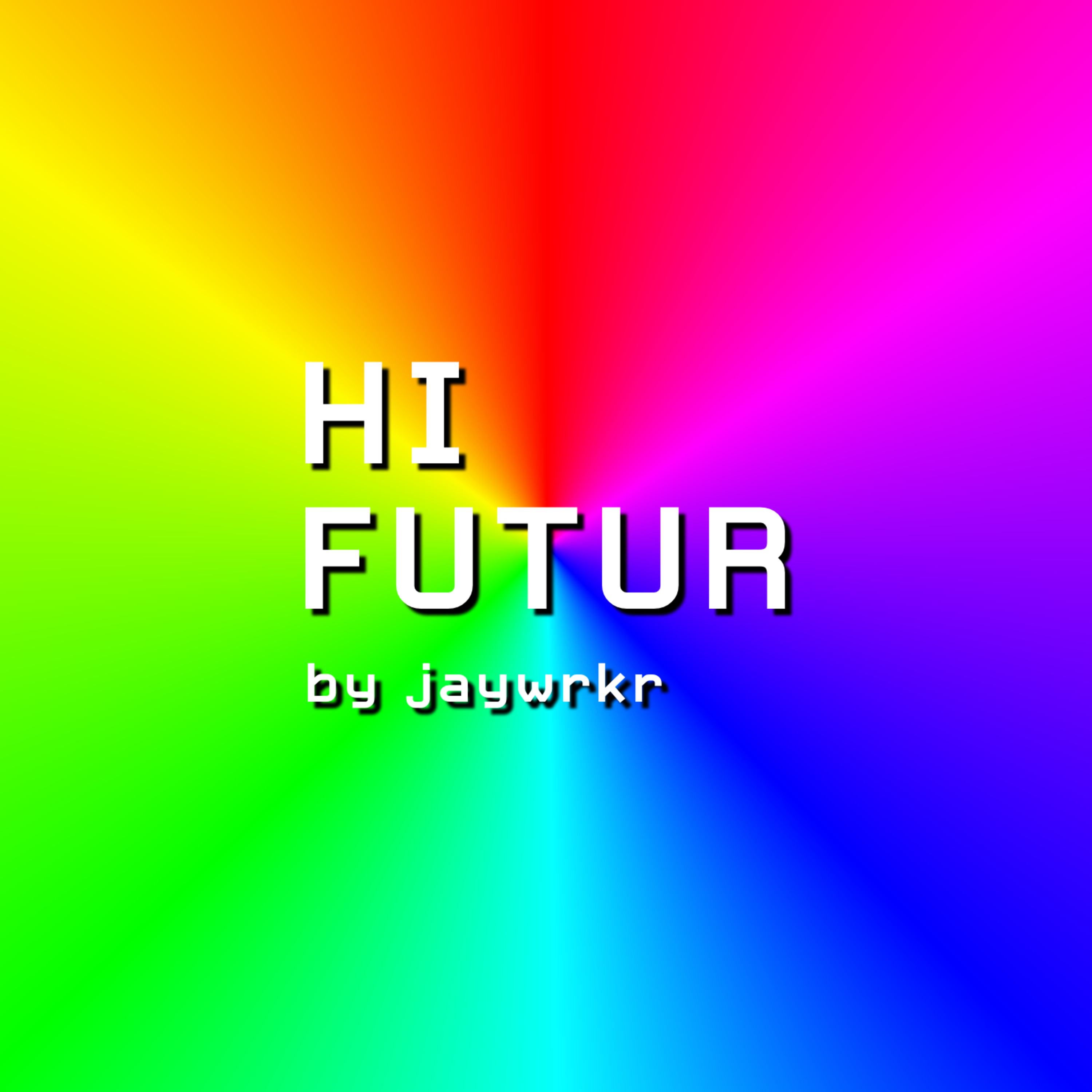 JAYWRKR | HiFutur
