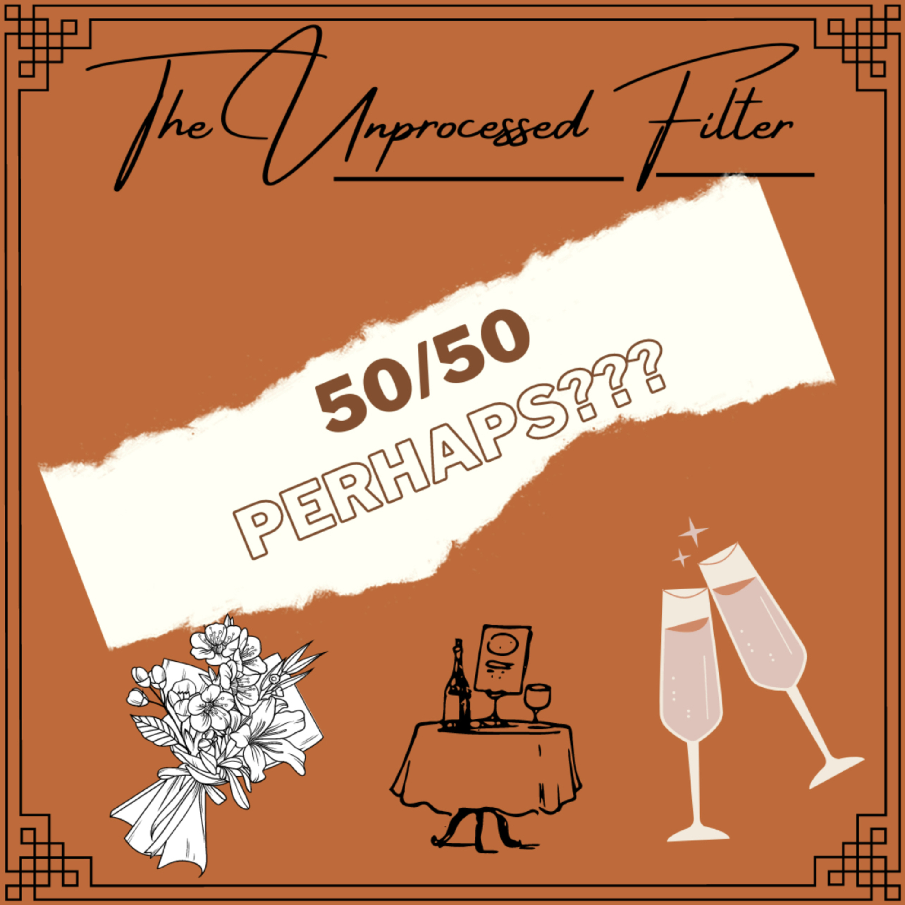 50/50 perhaps?? episode artwork