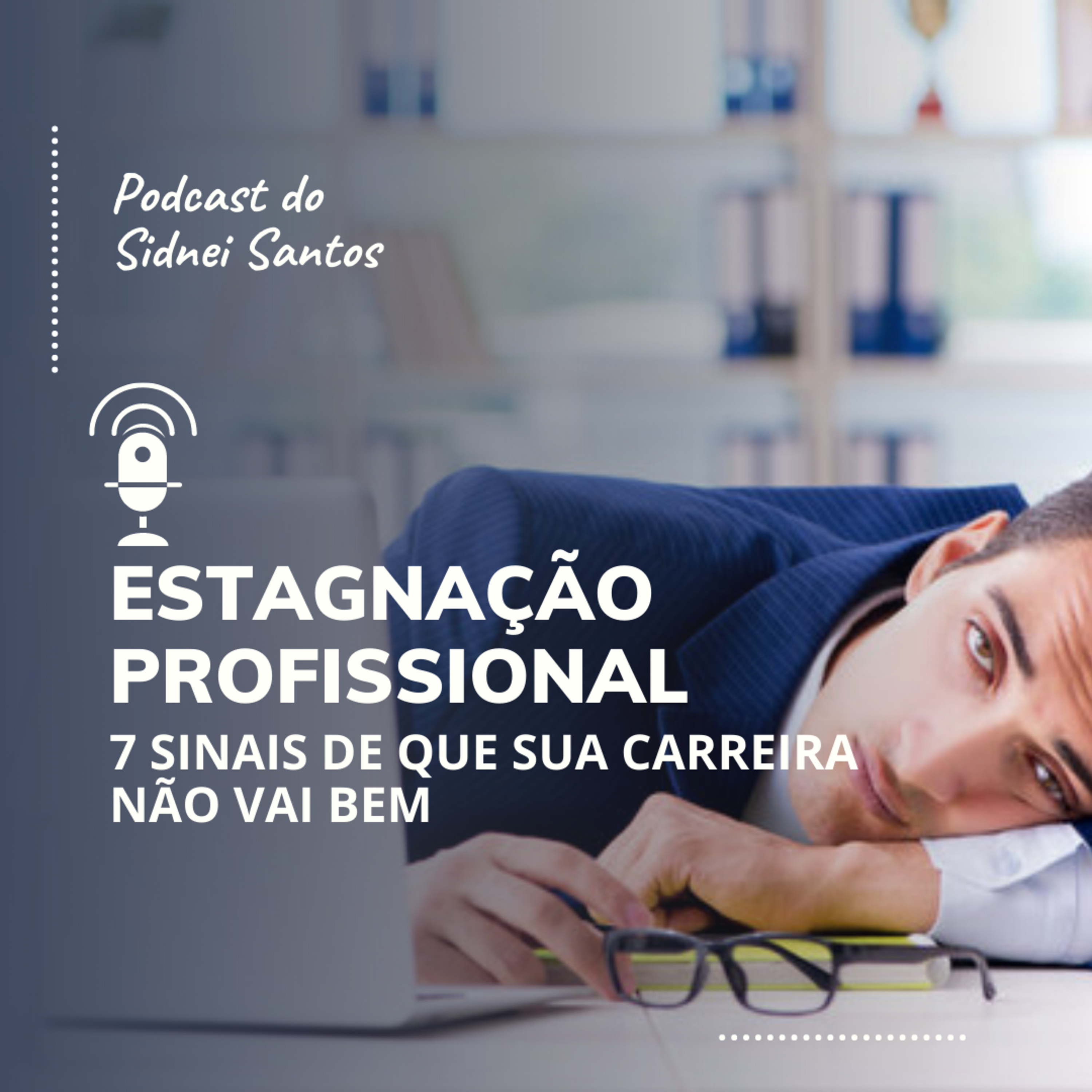 Carreira e Evolução com Sidnei Santos