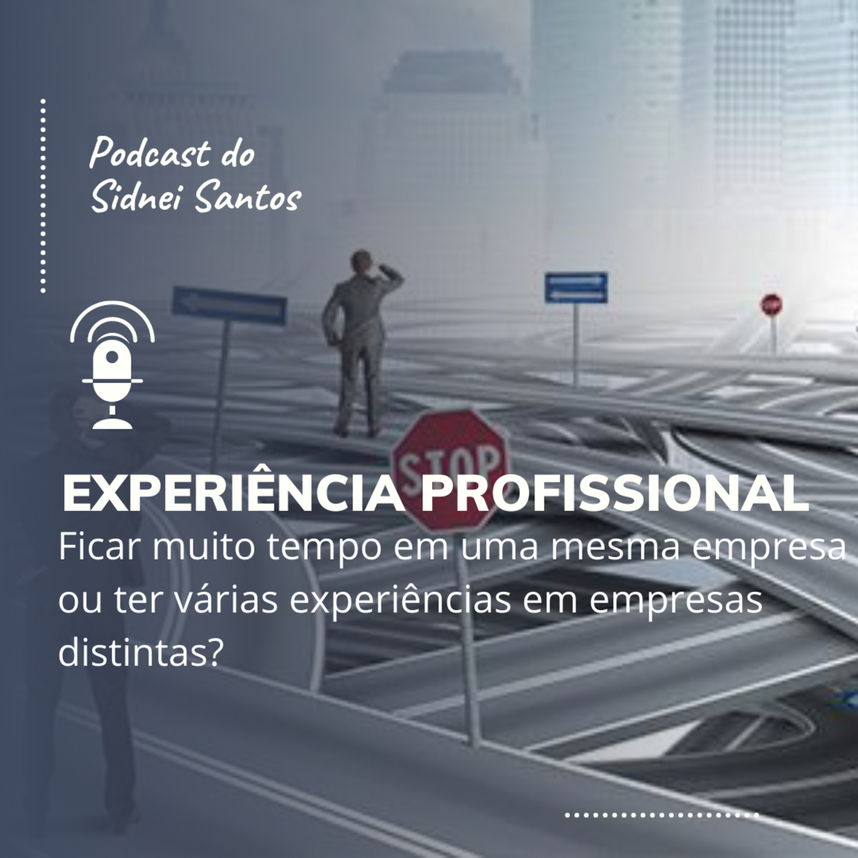 Carreira e Evolução com Sidnei Santos