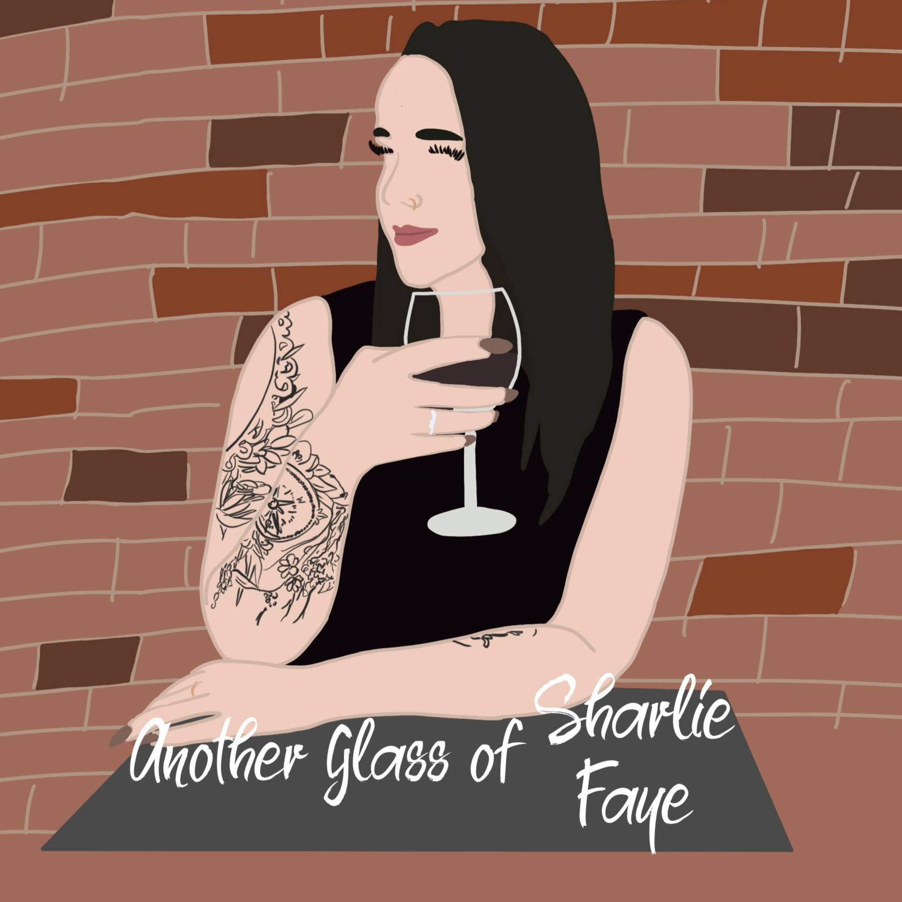 Another Glass of Sharlie Faye