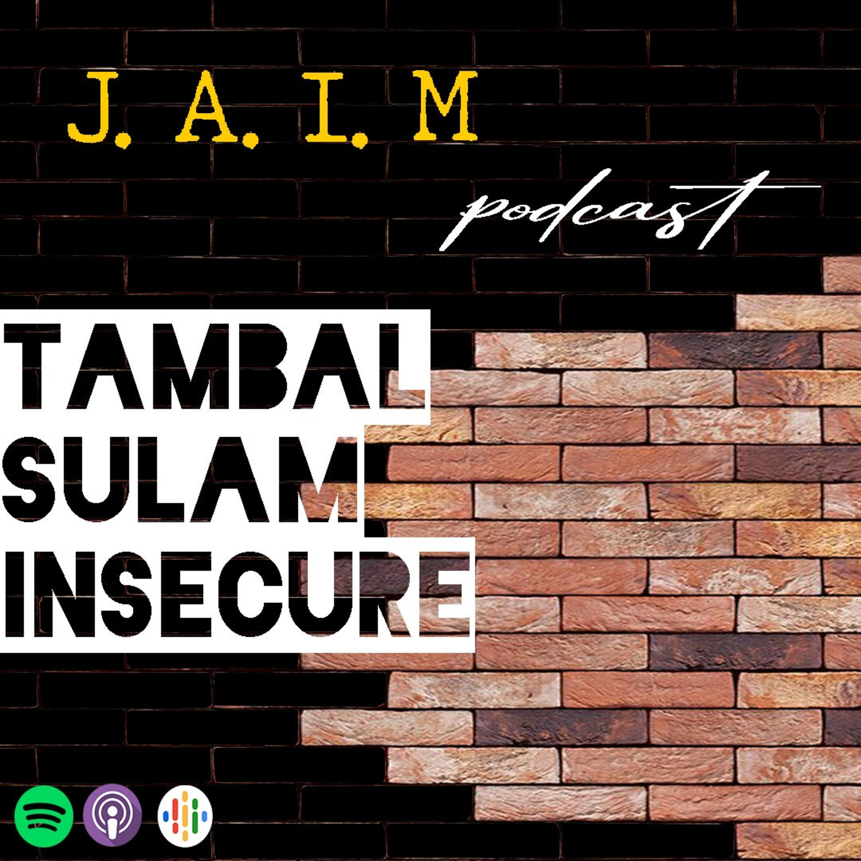 Tambal Sulam Insecure episode artwork