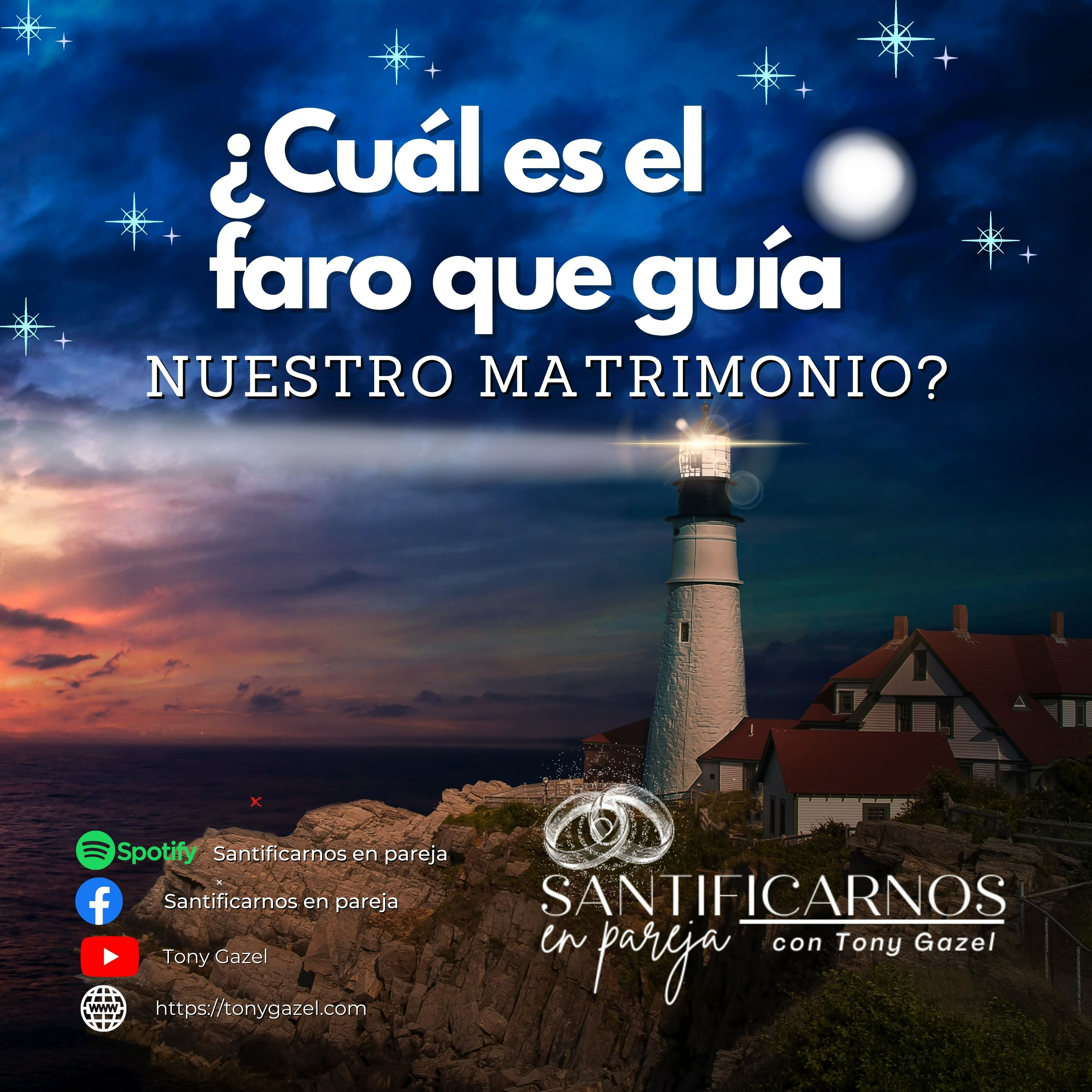 ¿Cuál es el faro que guía nuestro matrimonio?