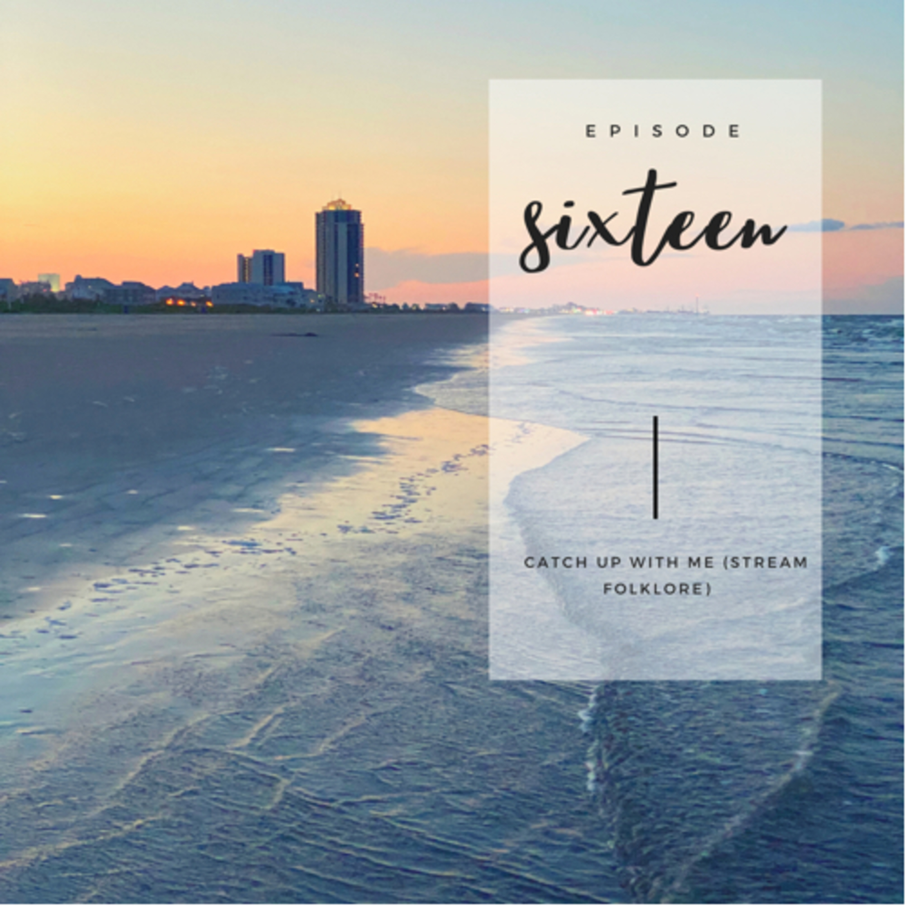 episode sixteen: catch up with me (STREAM FOLKLORE) episode artwork