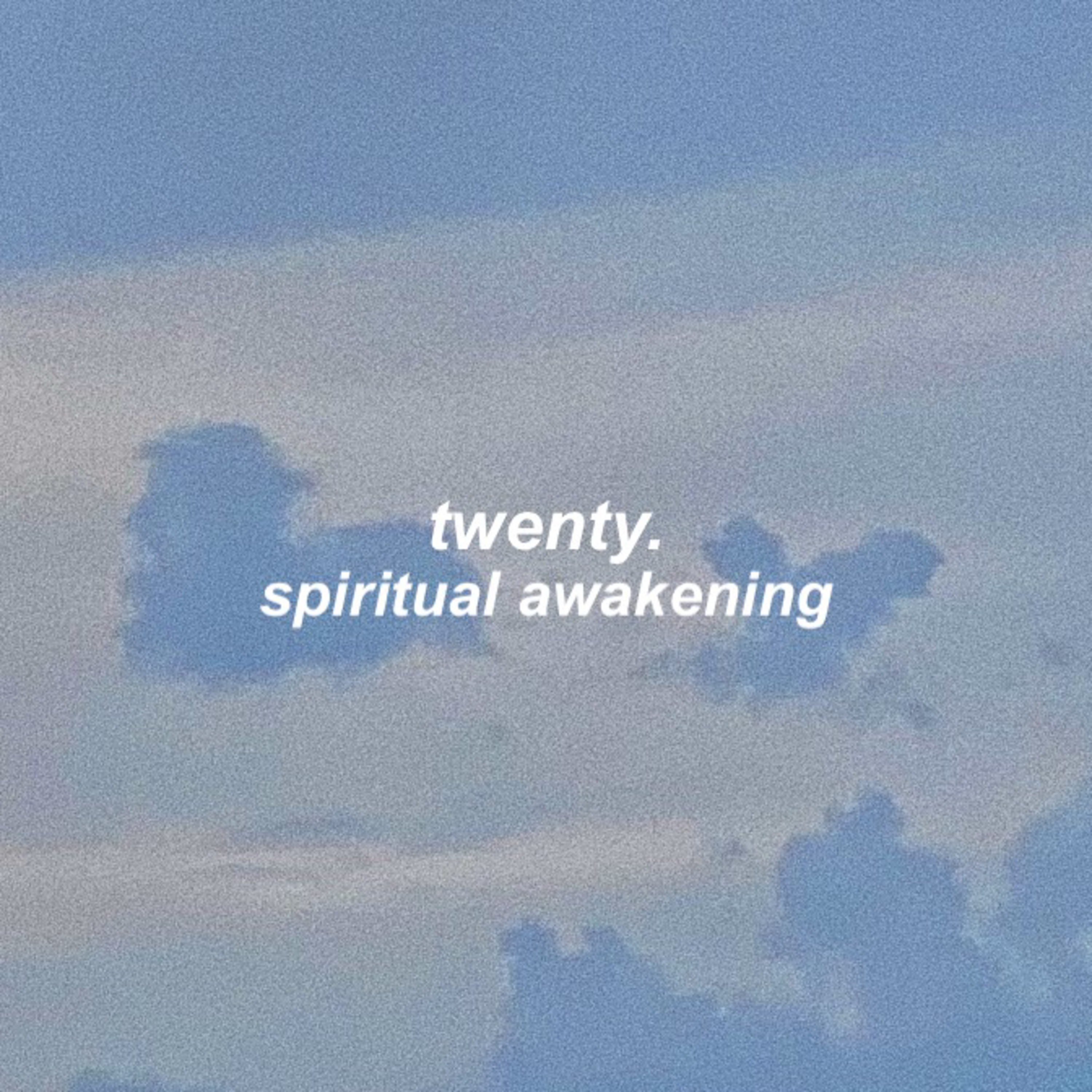 episode twenty: i think i am experiencing a spiritual awakening  episode artwork