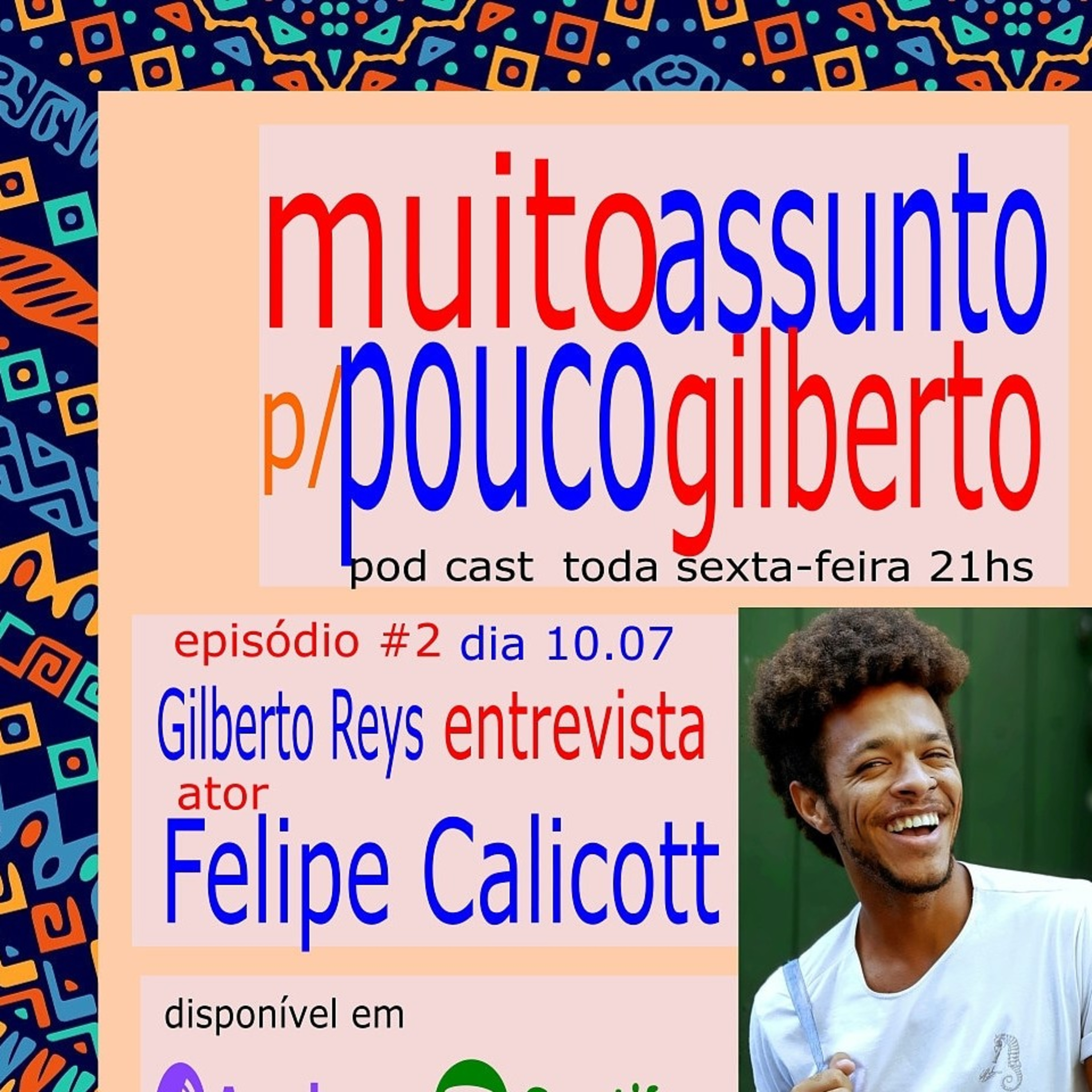 Muito Assunto Para Pouco Gilberto