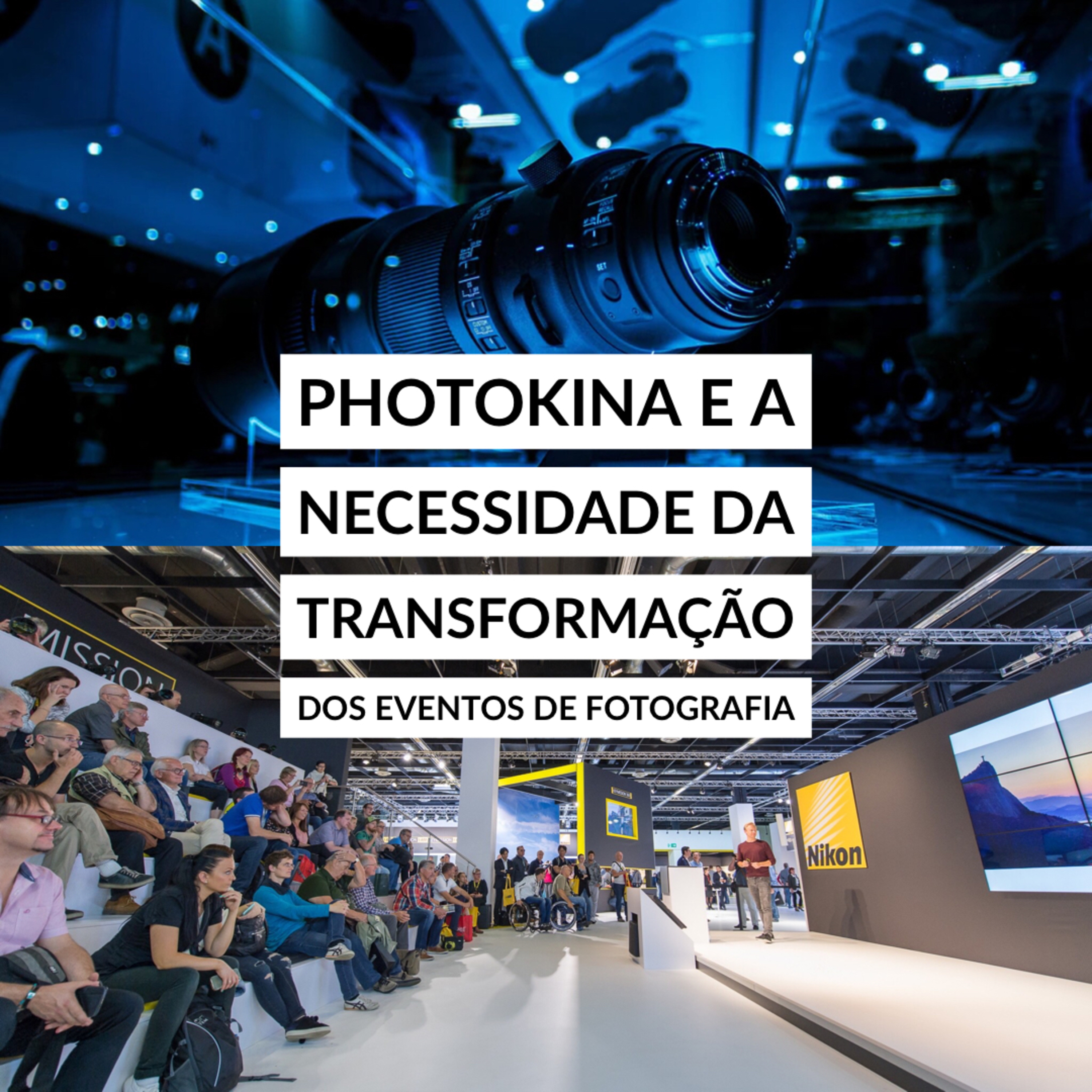 Photokina e a necessidade de transformação dos eventos de fotografia 📷 episode artwork