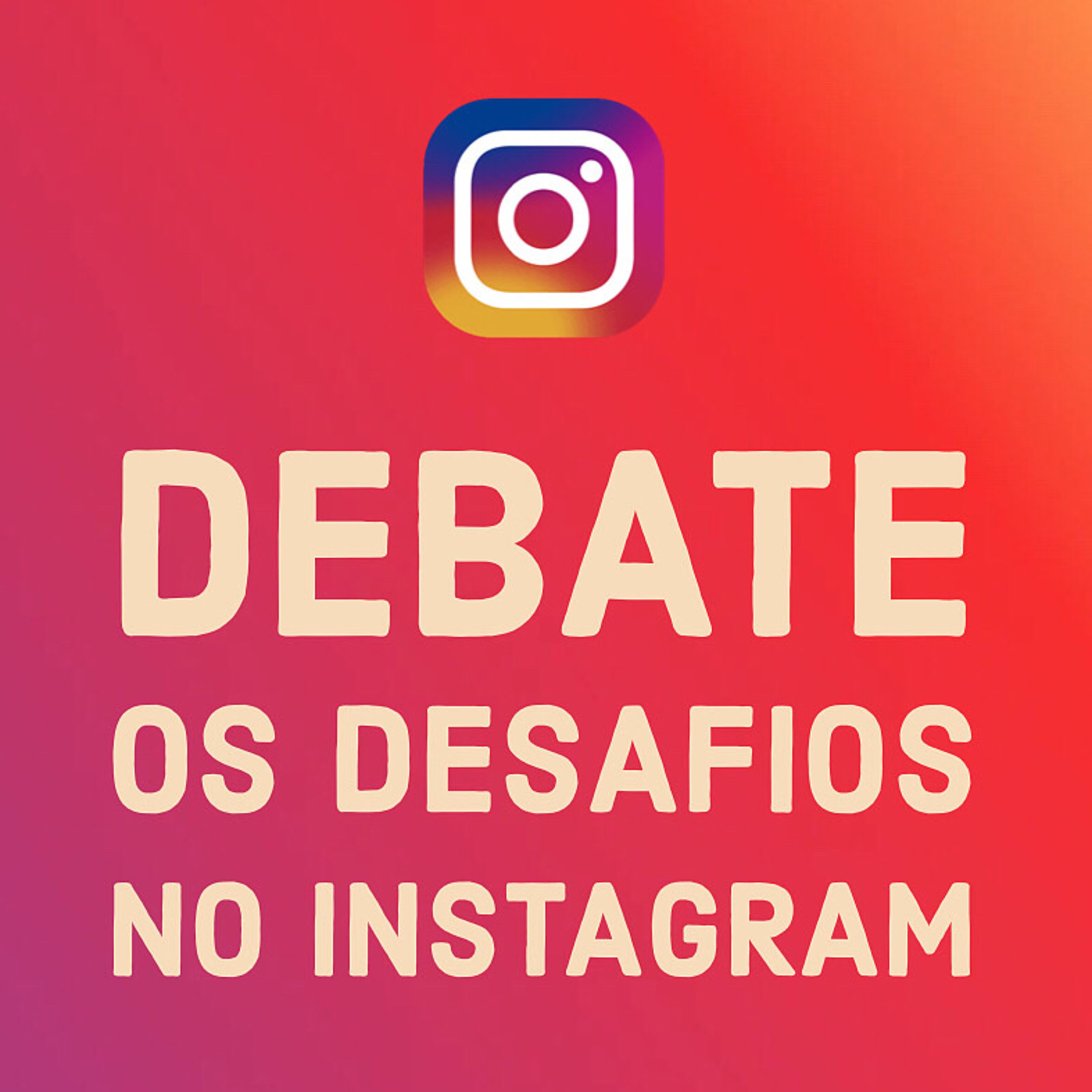 Debate: os desafios no Instagram episode artwork