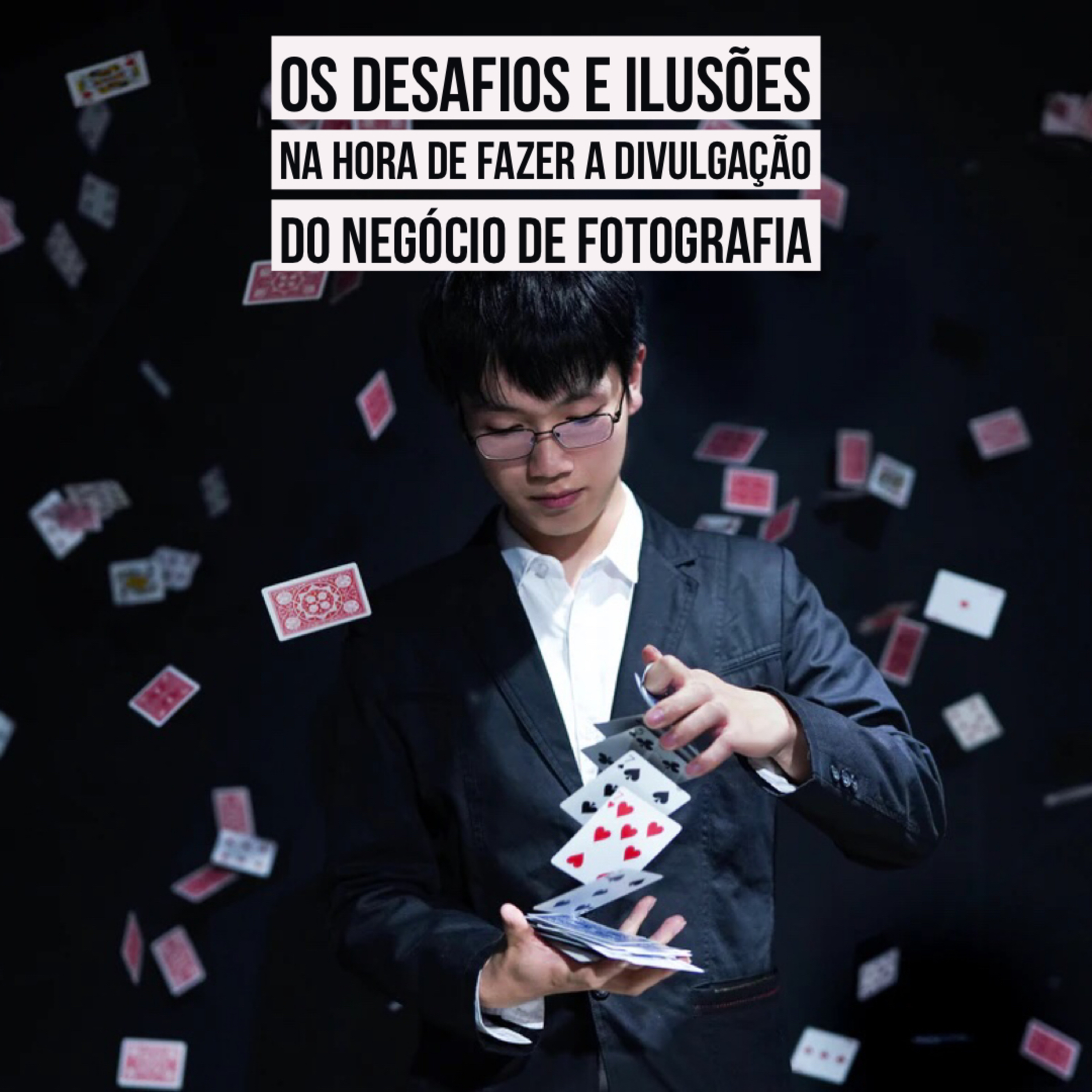 Os desafios na hora de fazer a divulgação do seu negócio de fotografia 📷 episode artwork