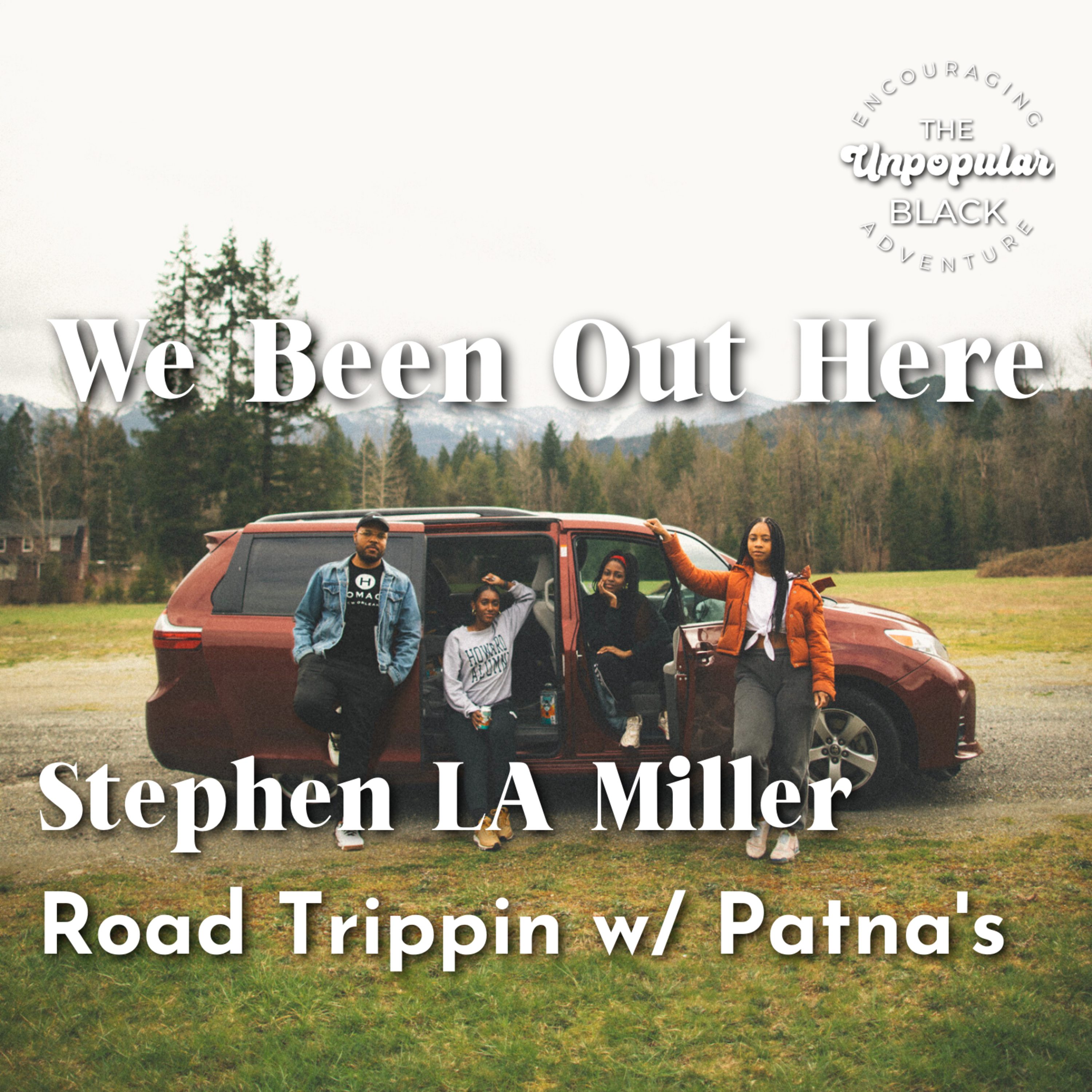 Stephen LA Miller Road Trippin with Patna's