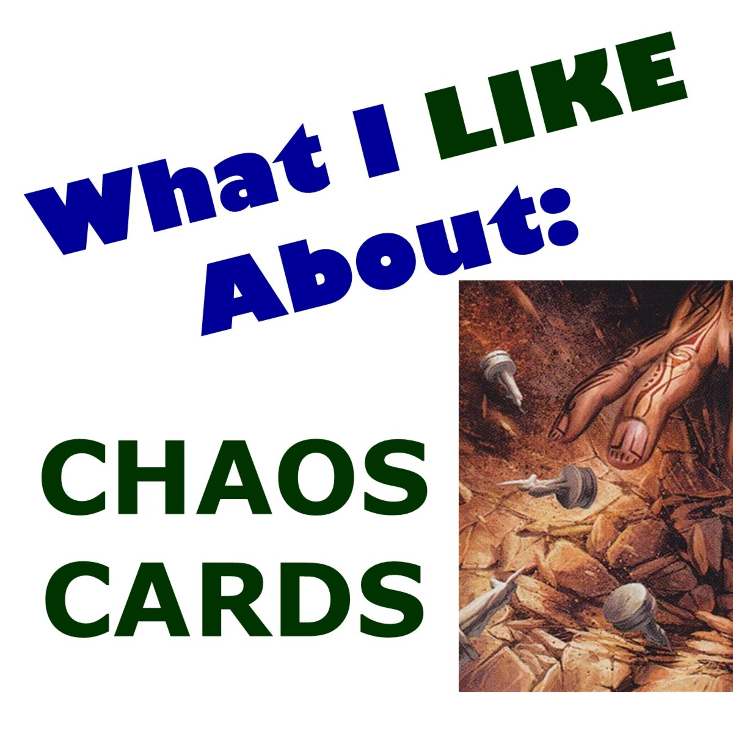 What I Like About: Chaos Cards
