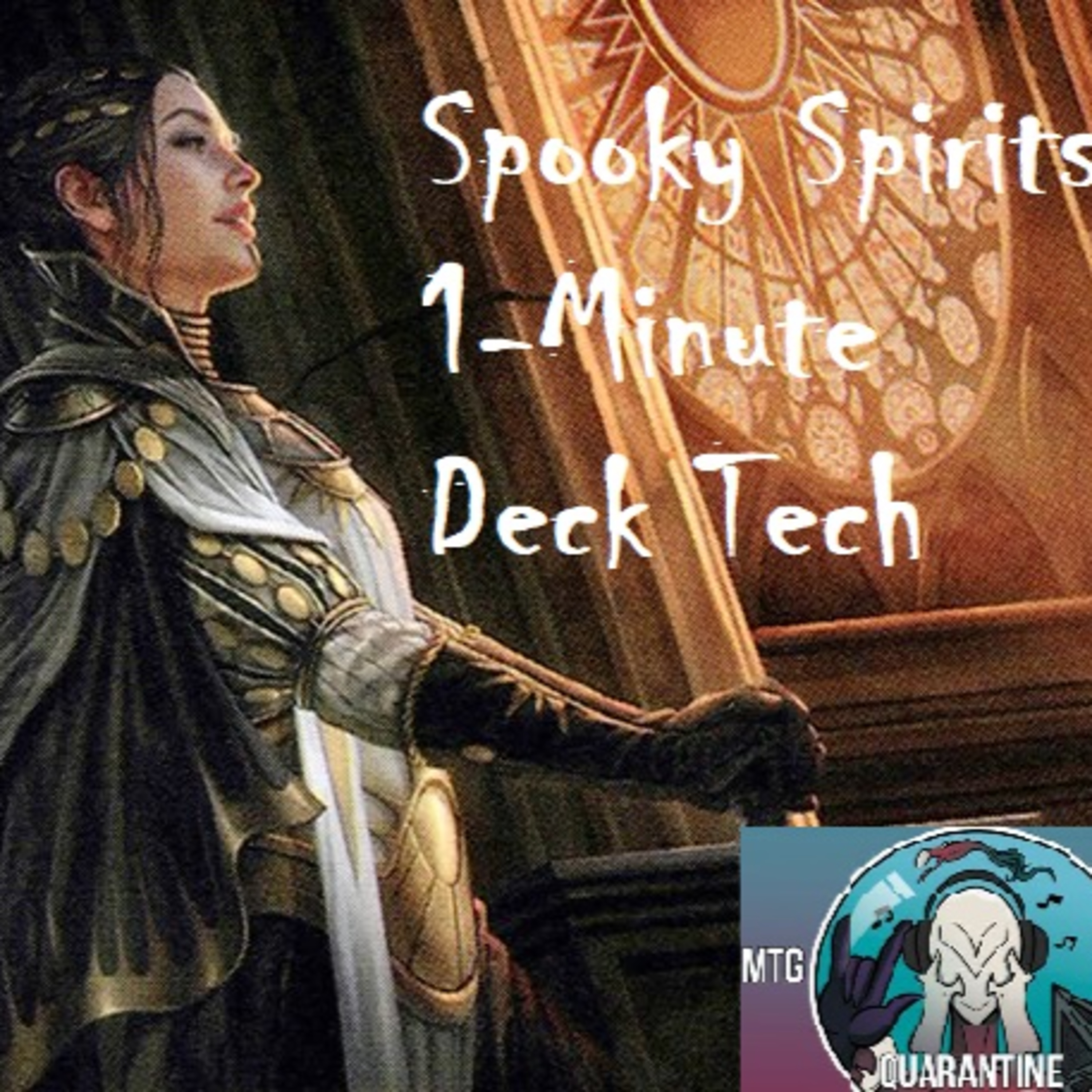 Spooky Spirits 1-Minute Deck Tech (and Happy Halloween from MTGIQ!) episode artwork