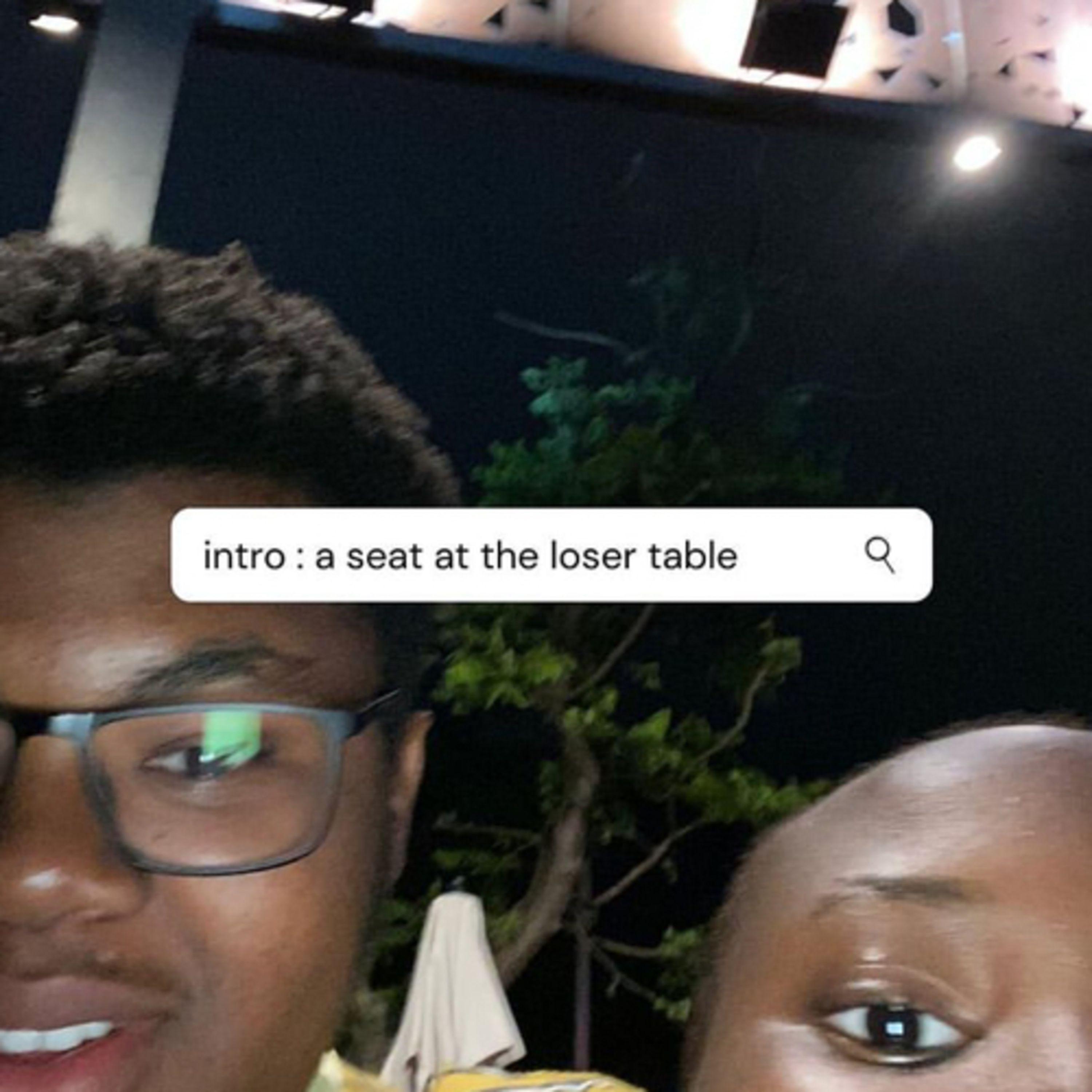 intro : a seat at the loser table