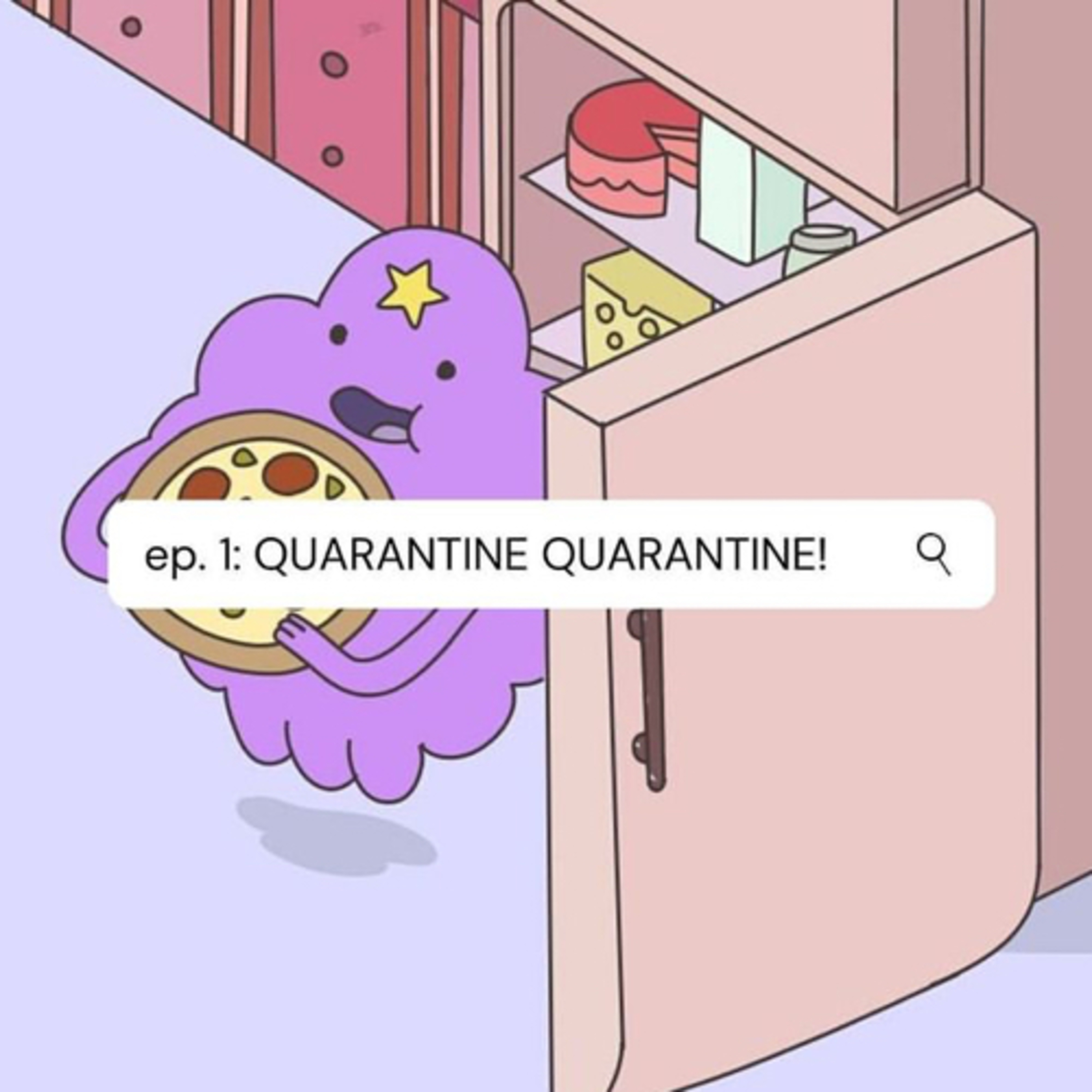 ep. 1 : QUARANTINE QUARANTINE QUARANTINE!