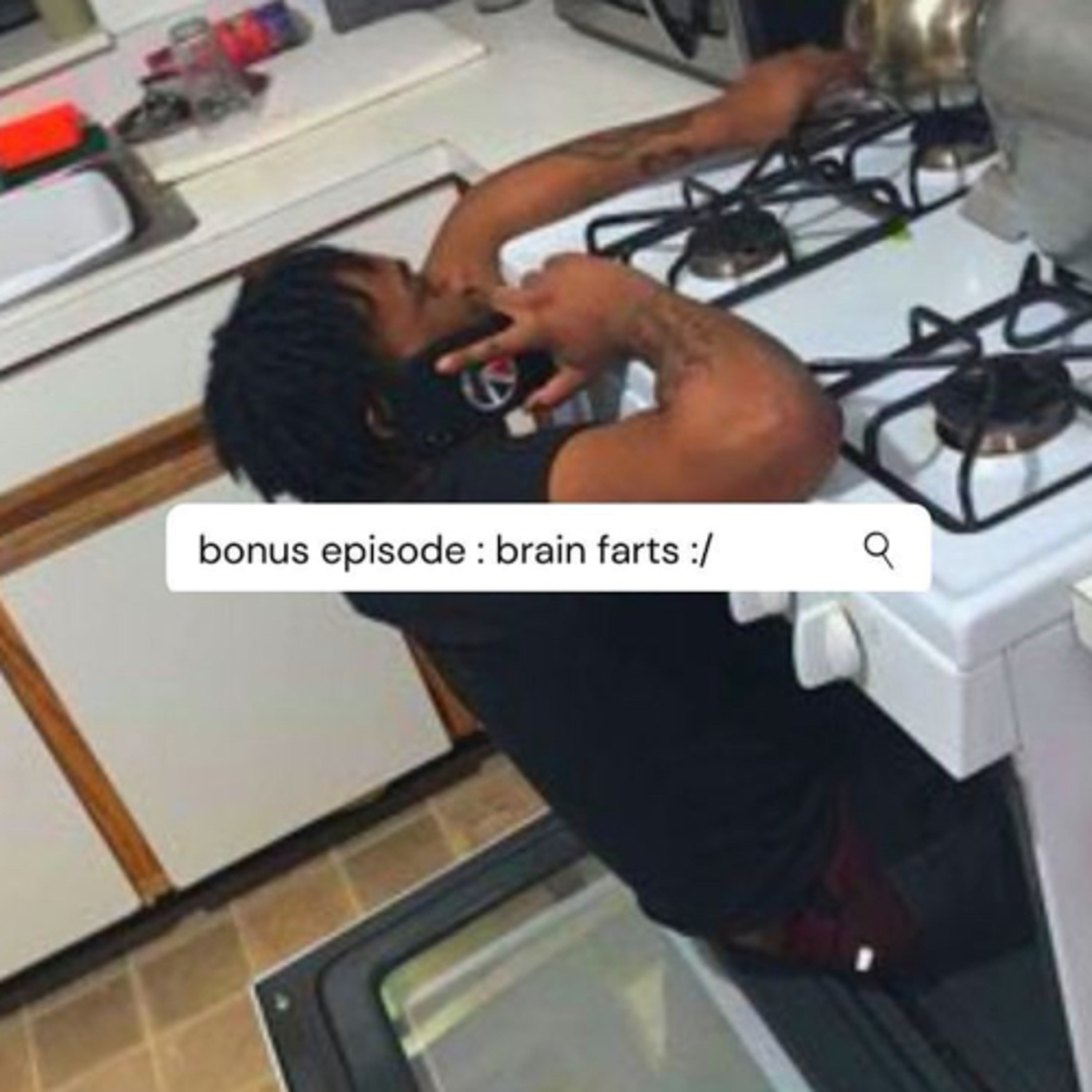 brain farts :/