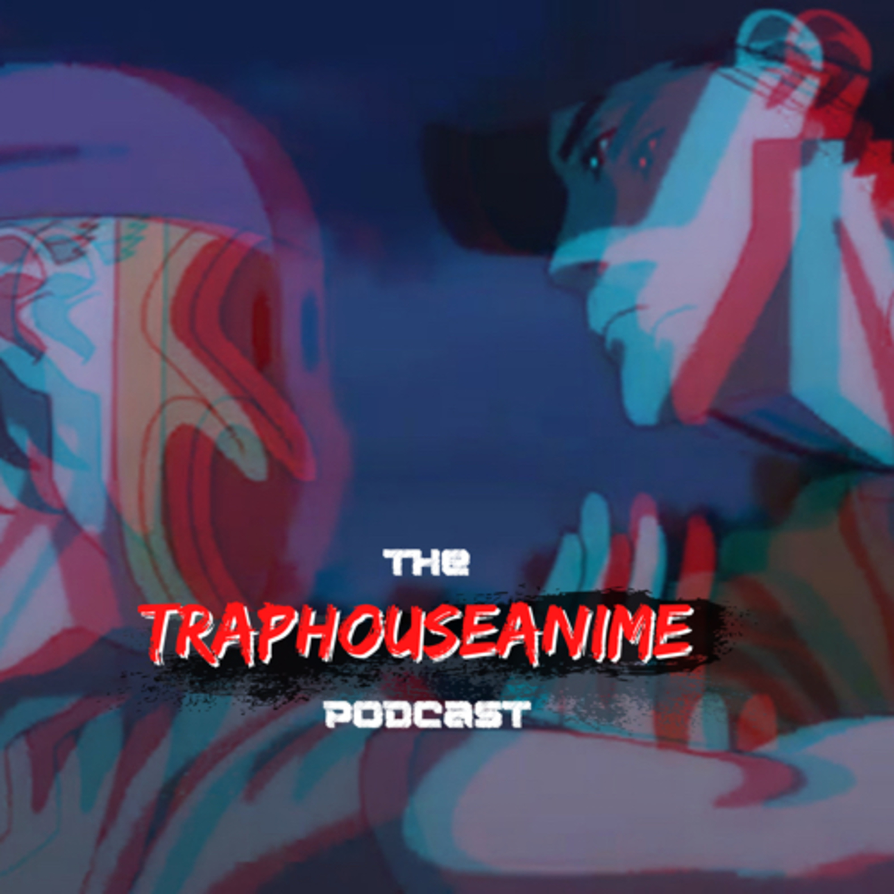 TrapHouseAnime
