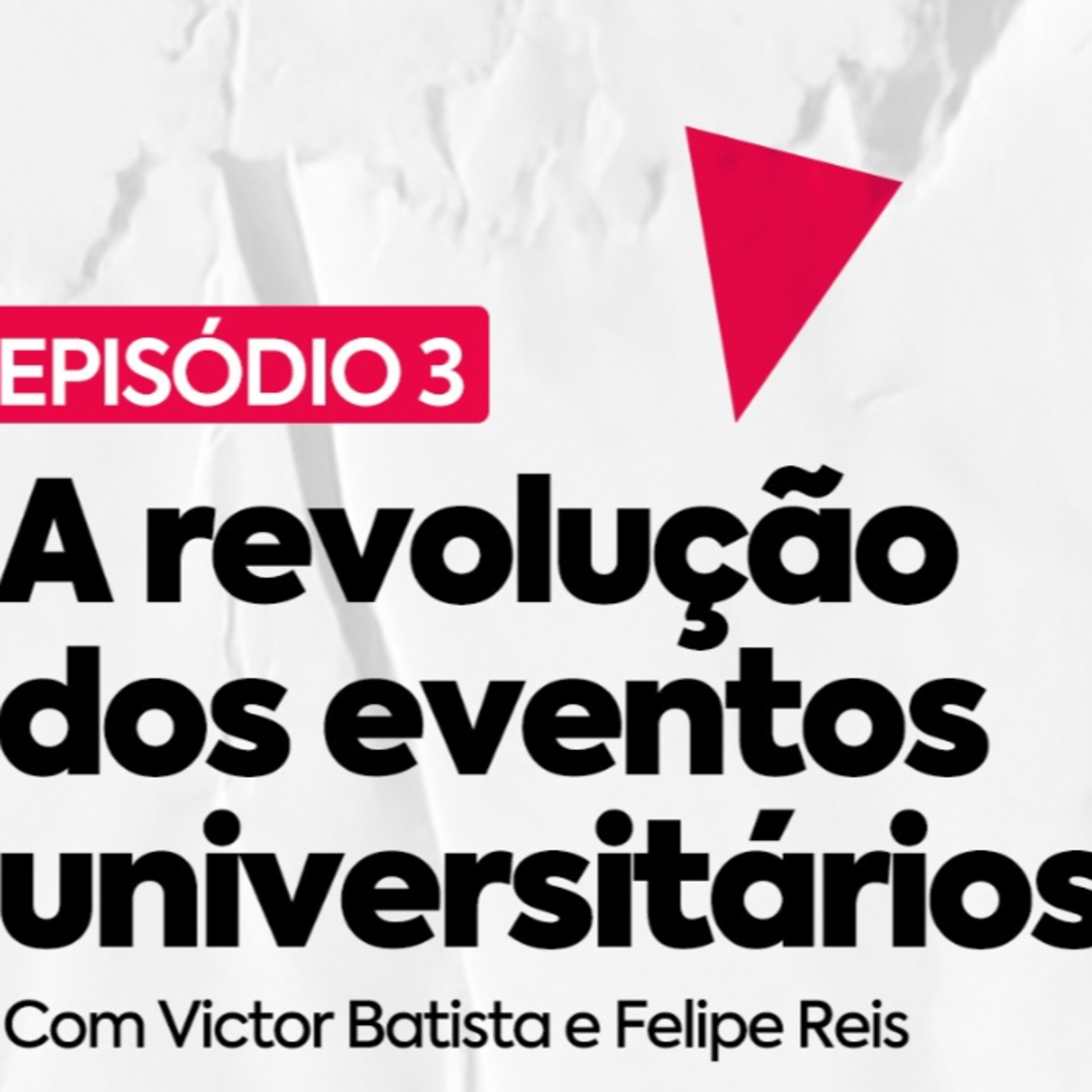 #3 - A rEvolução dos eventos universitários episode artwork