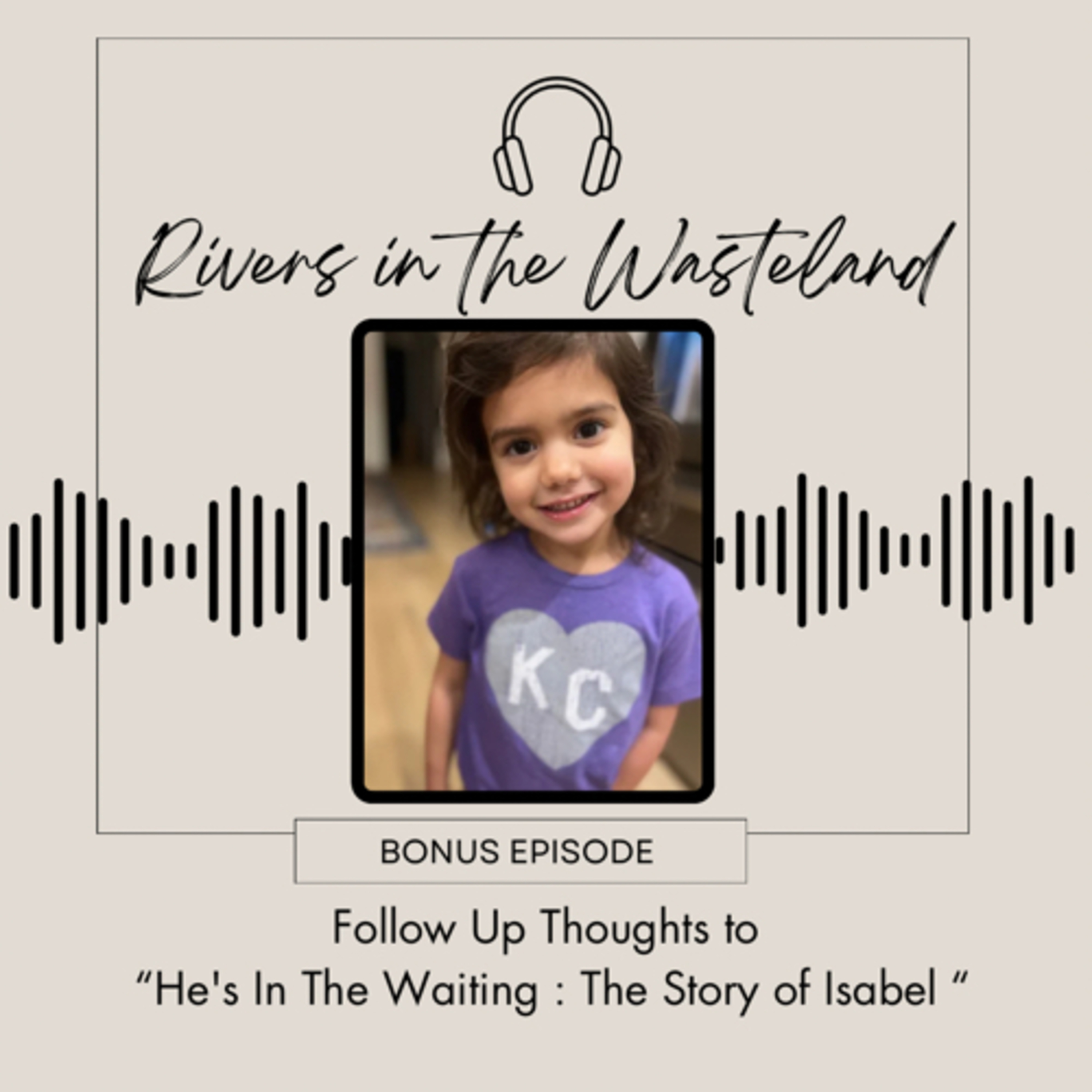 Ep. 8 • BONUS: Follow Up Thoughts to “ He’s In The Waiting: The Story of Isabel”  episode artwork
