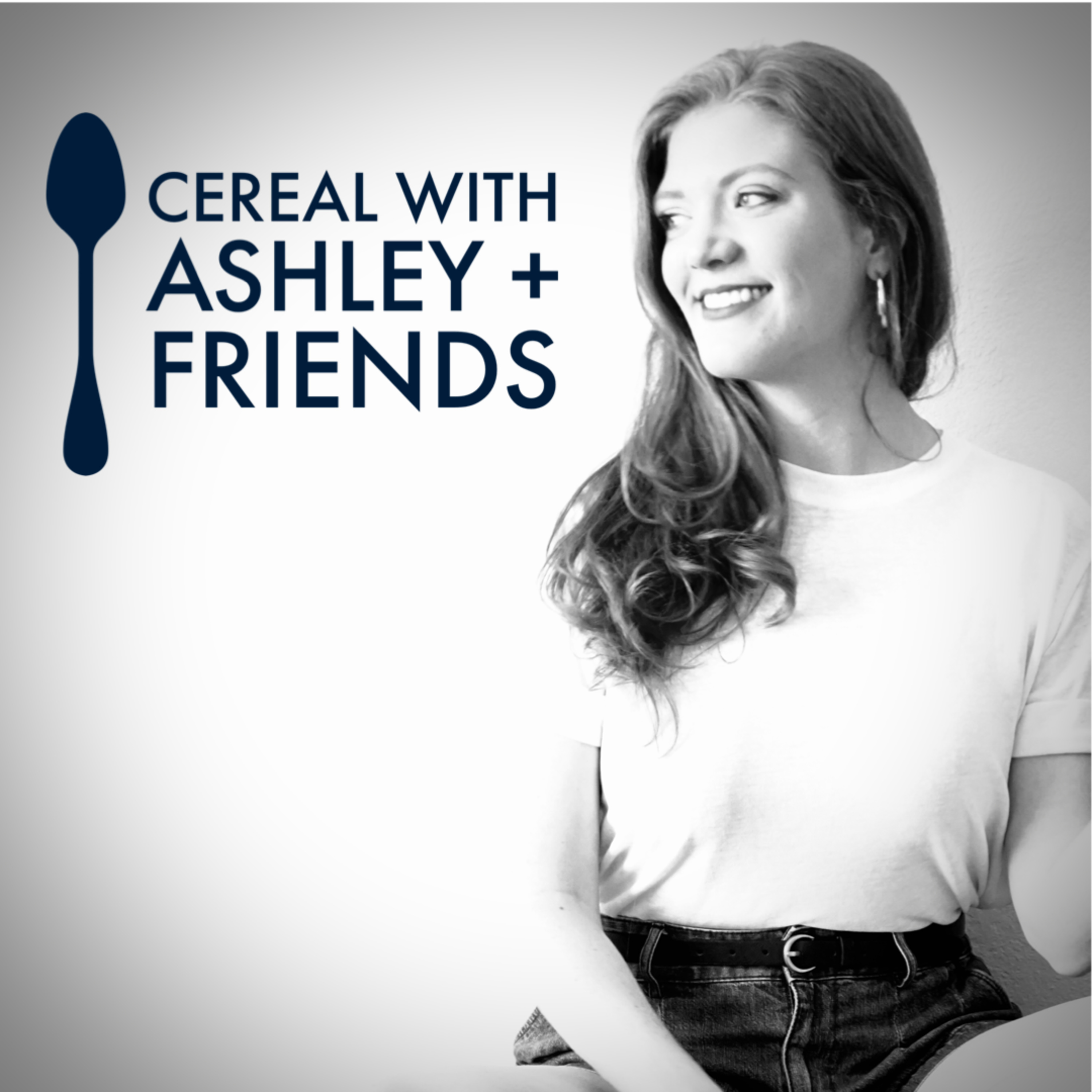 Cereal with Ashley + Friends