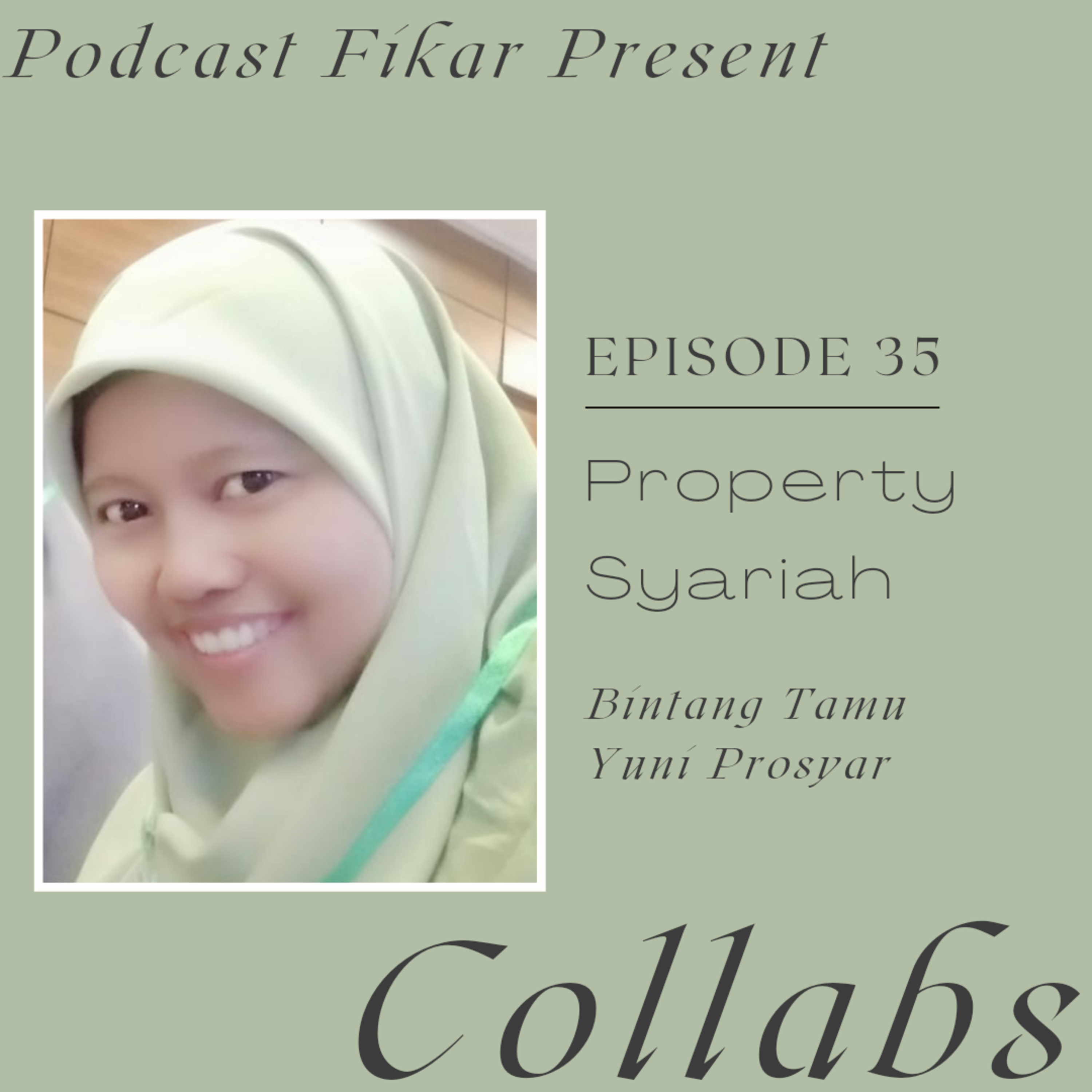 Collabs Episode 35 - Property Syariah - Yuni Prosyar episode artwork