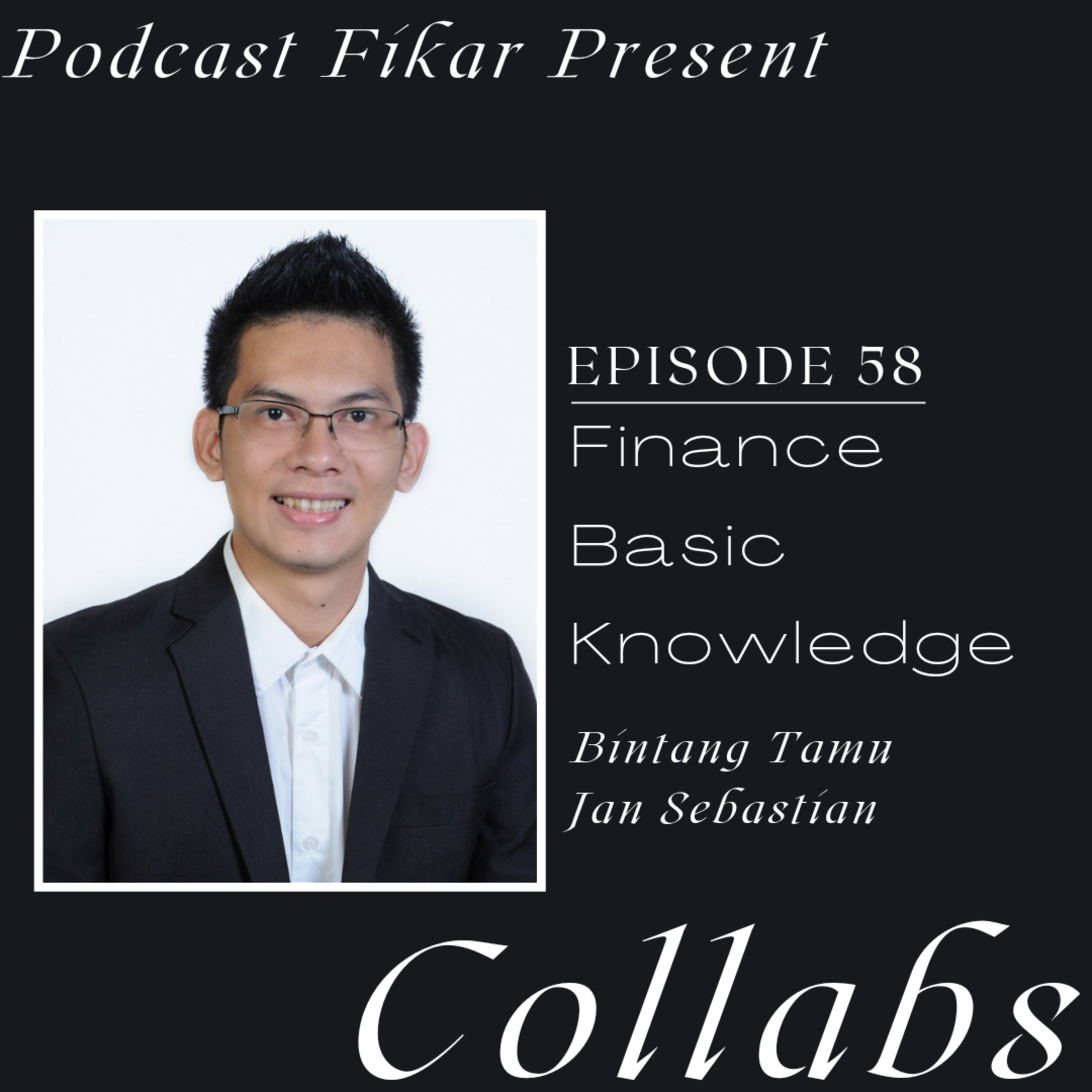Collabs Episode 58 - How Finance Basic Knowledge Helps Business In Early Stage - Jan Sebastian episode artwork