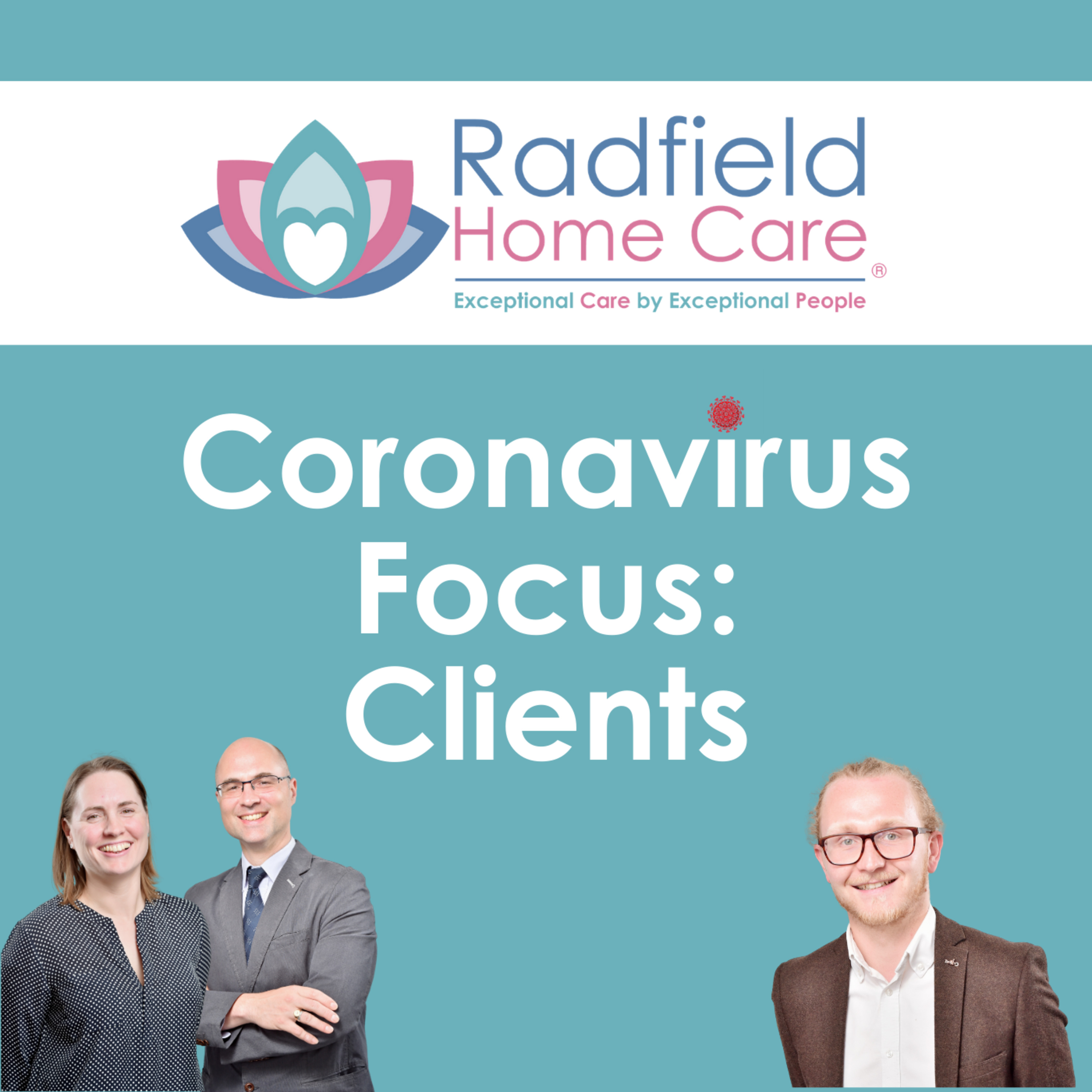 Coronavirus Focus Ep.3: What impact has Covid-19 had on home care clients?