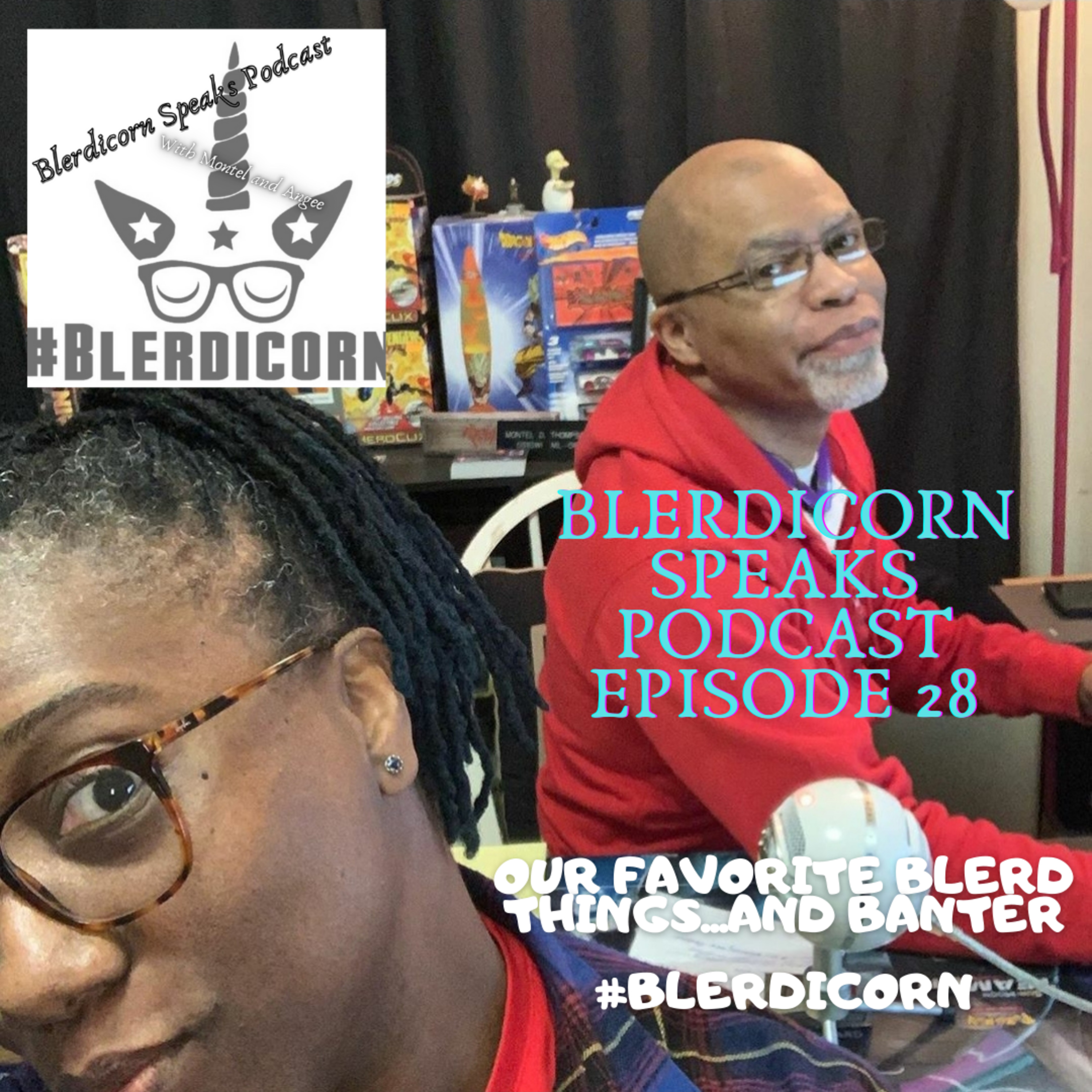 Blerdicorn Speaks! Podcast