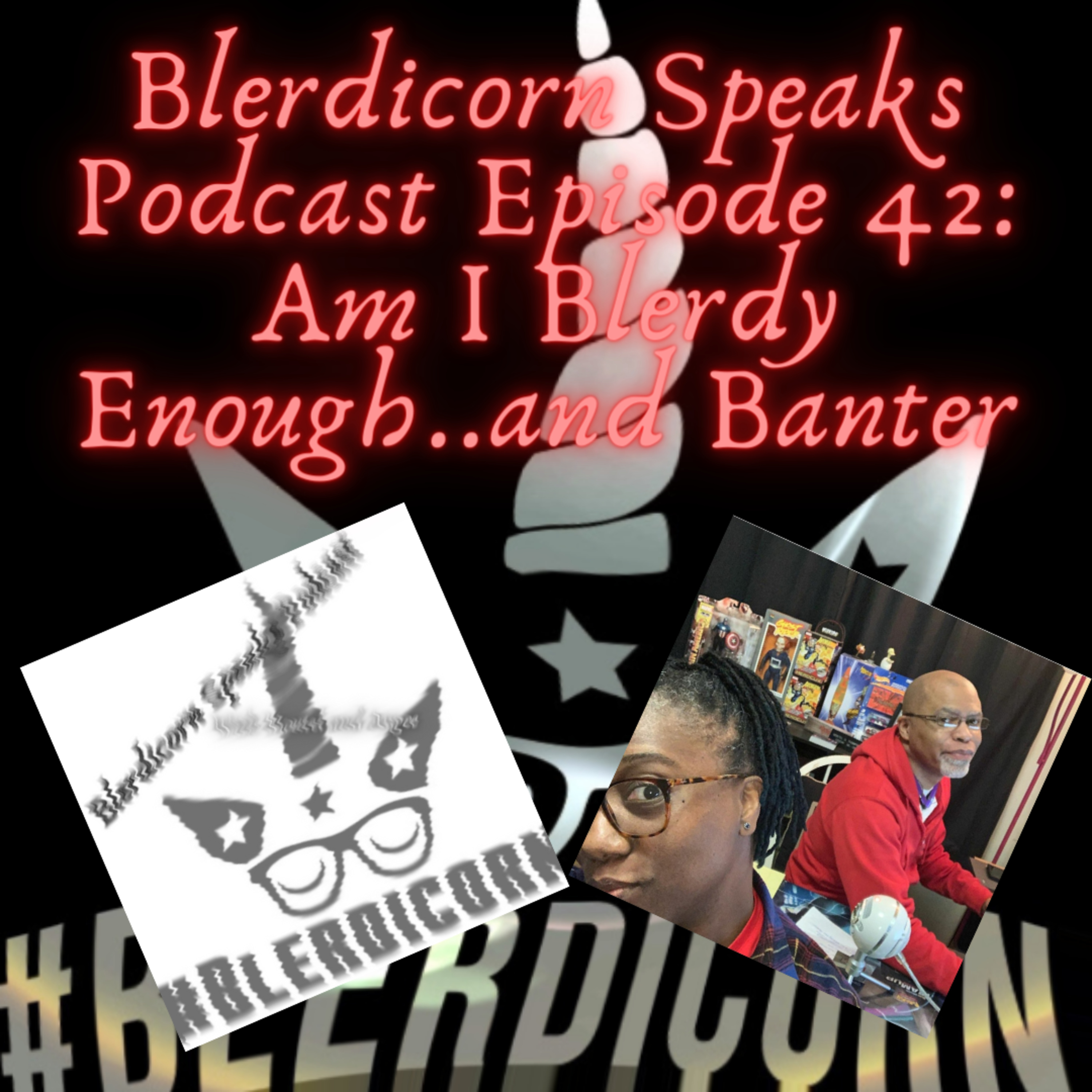 Blerdicorn Speaks! Podcast