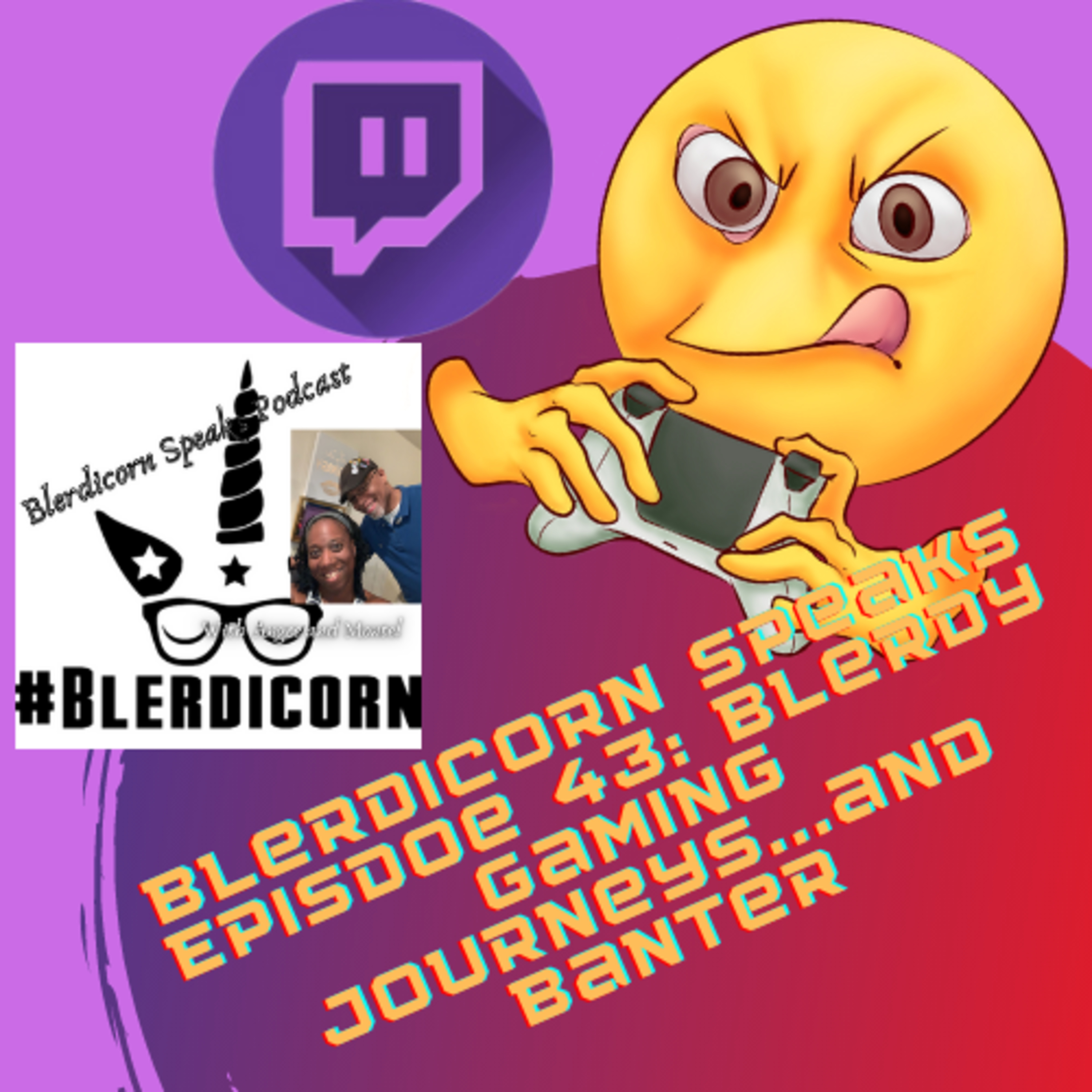 Blerdicorn Speaks! Podcast