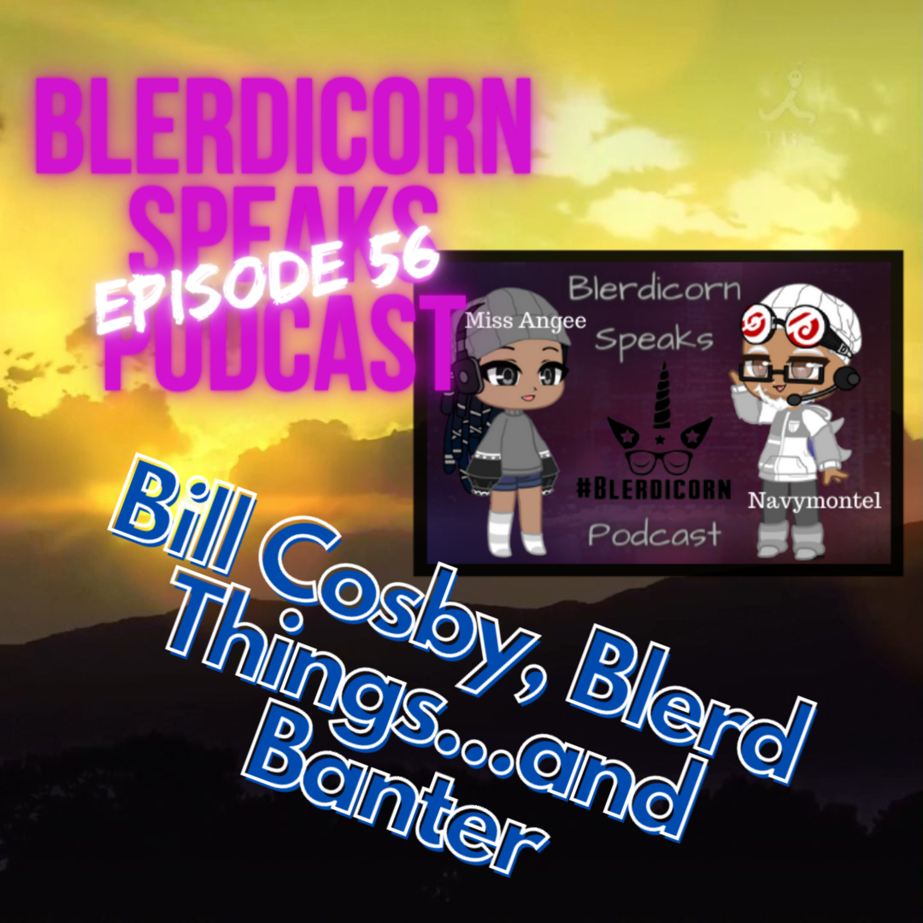 Blerdicorn Speaks! Podcast