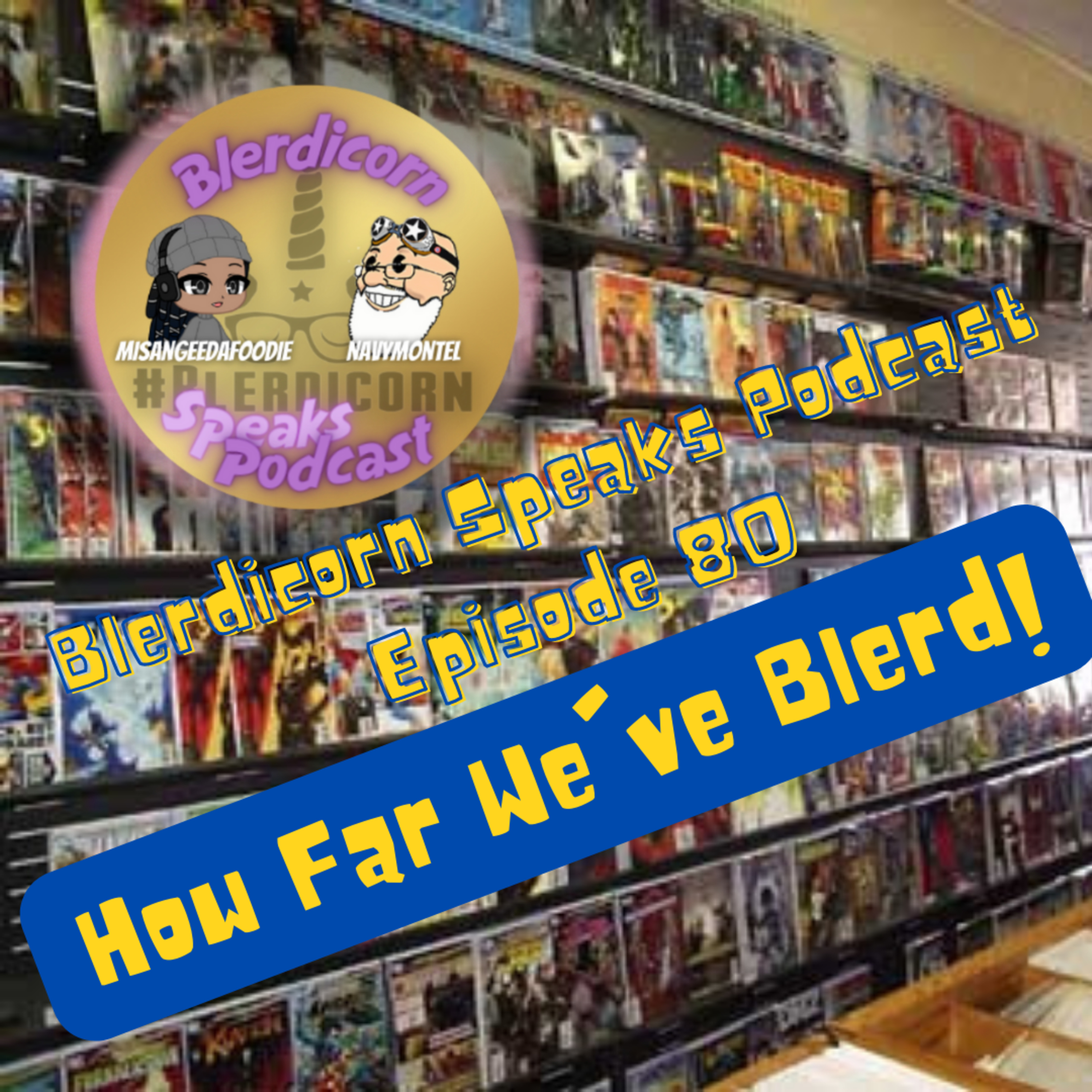 Blerdicorn Speaks! Podcast