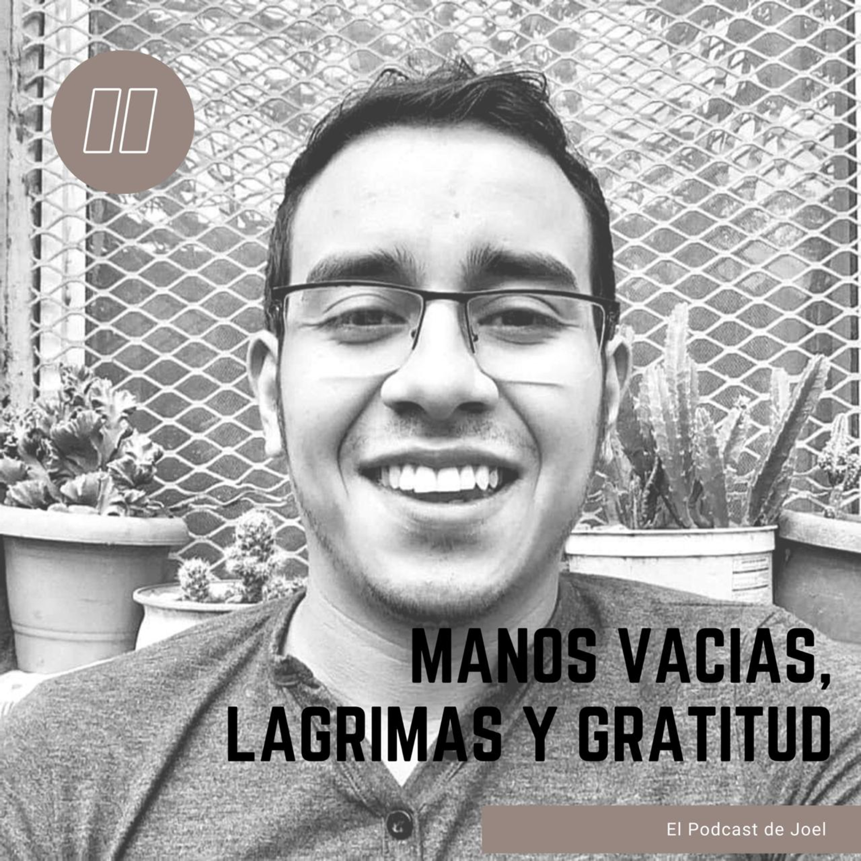 Manos vacías, lágrimas y gratitud. episode artwork