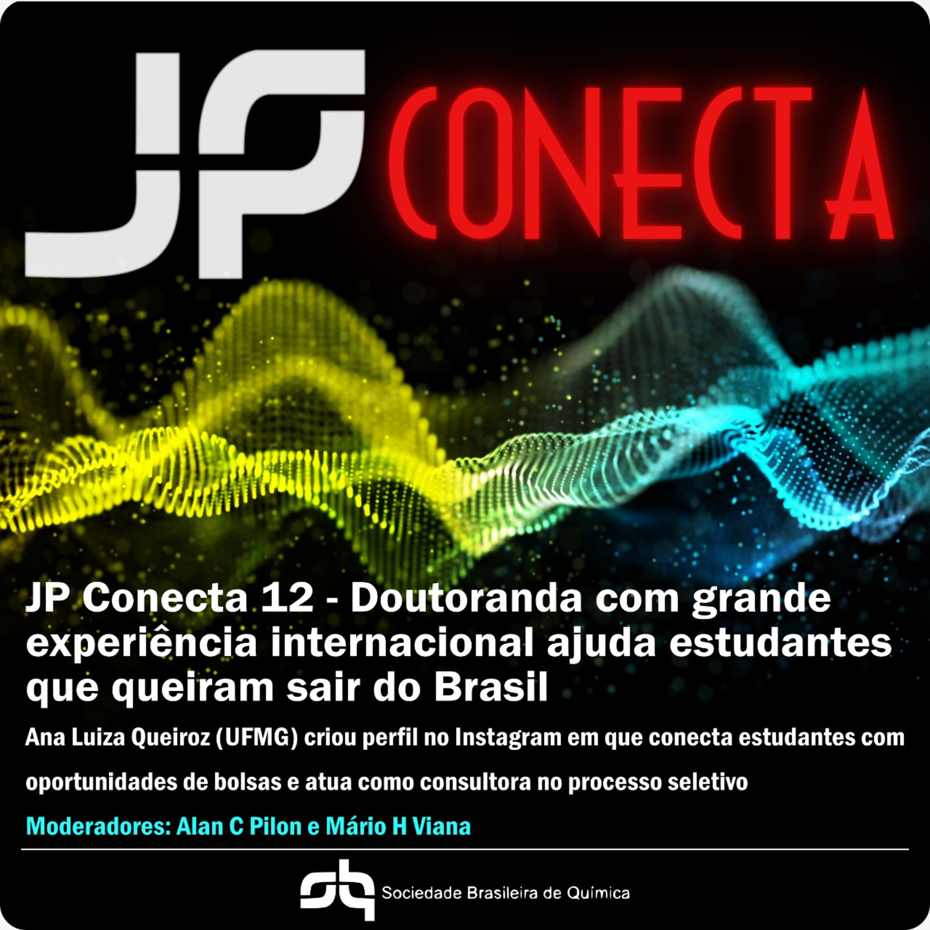 JP Conecta 12 - A busca por oportunidades e uma visão globalizada do papel da ciência