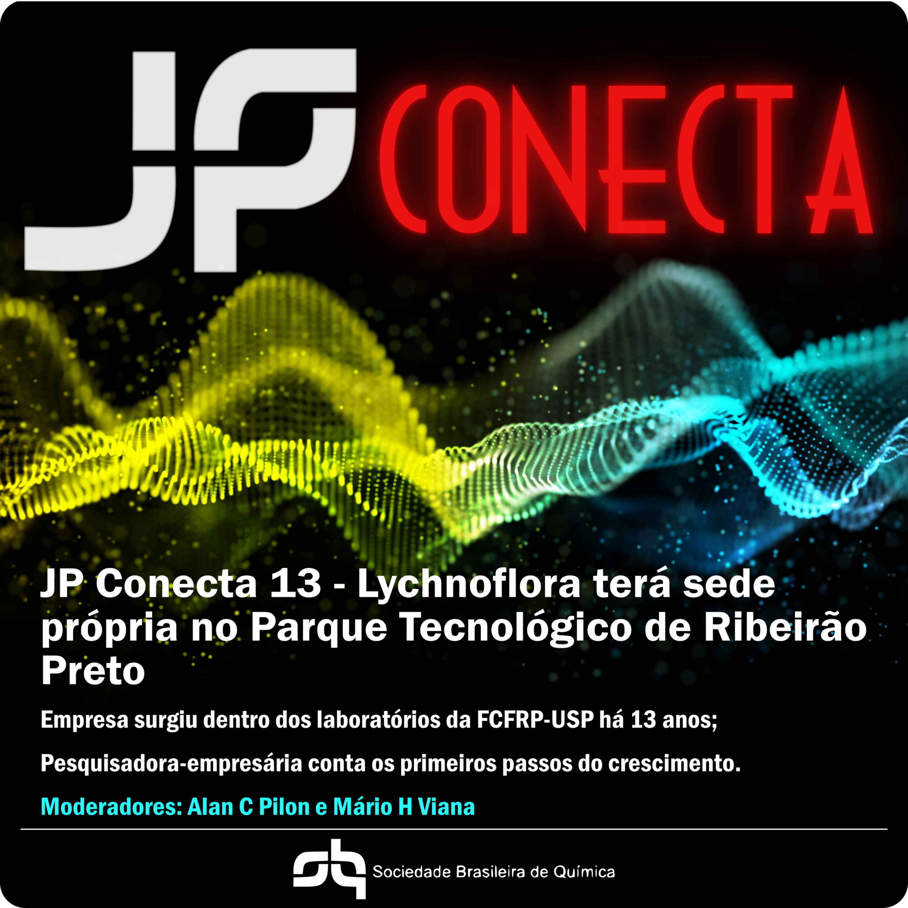 JP Conecta 13 - Lychnoflora terá sede própria no Parque Tecnológico de Ribeirão Preto