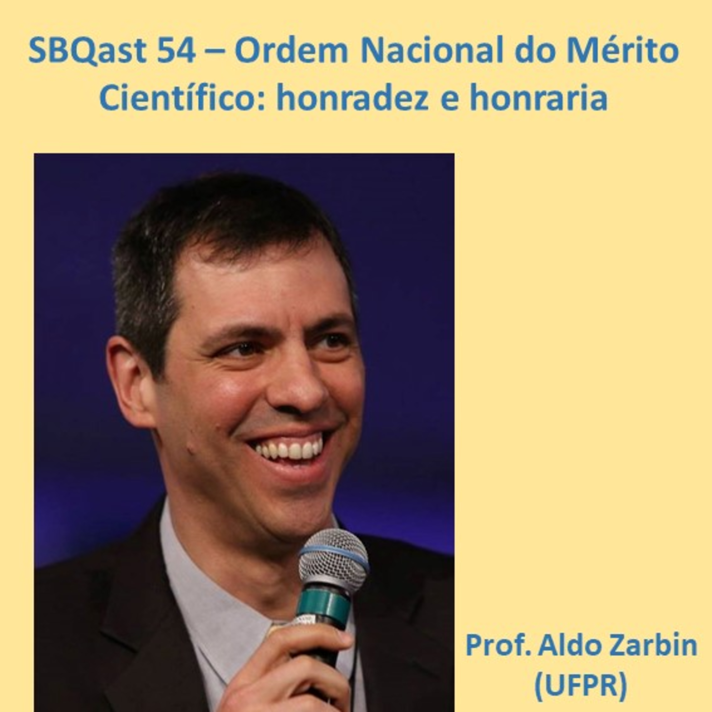 SBQast 54 – Ordem Nacional do Mérito científico: honradez e honraria
