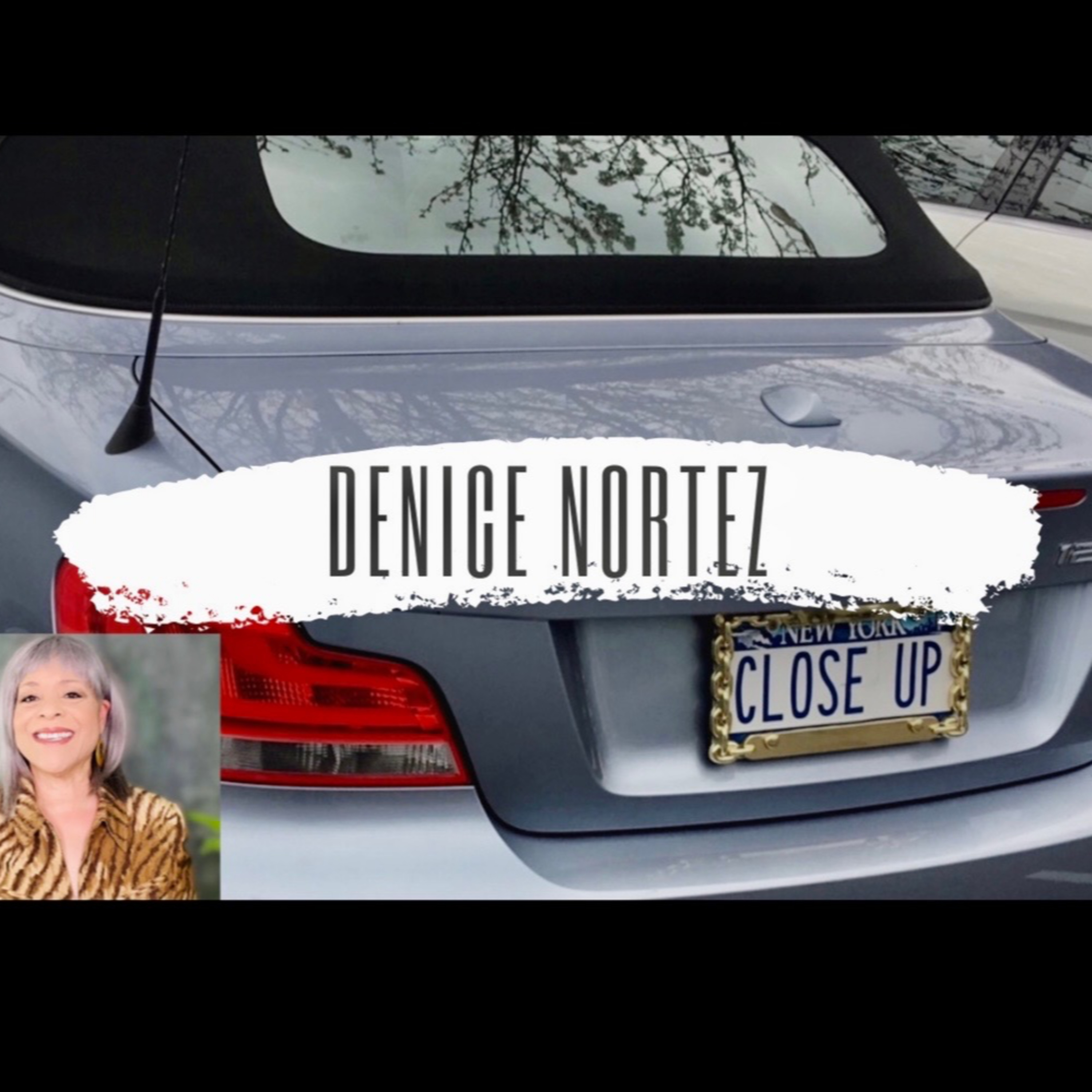 Denice Nortez / Close-Up
