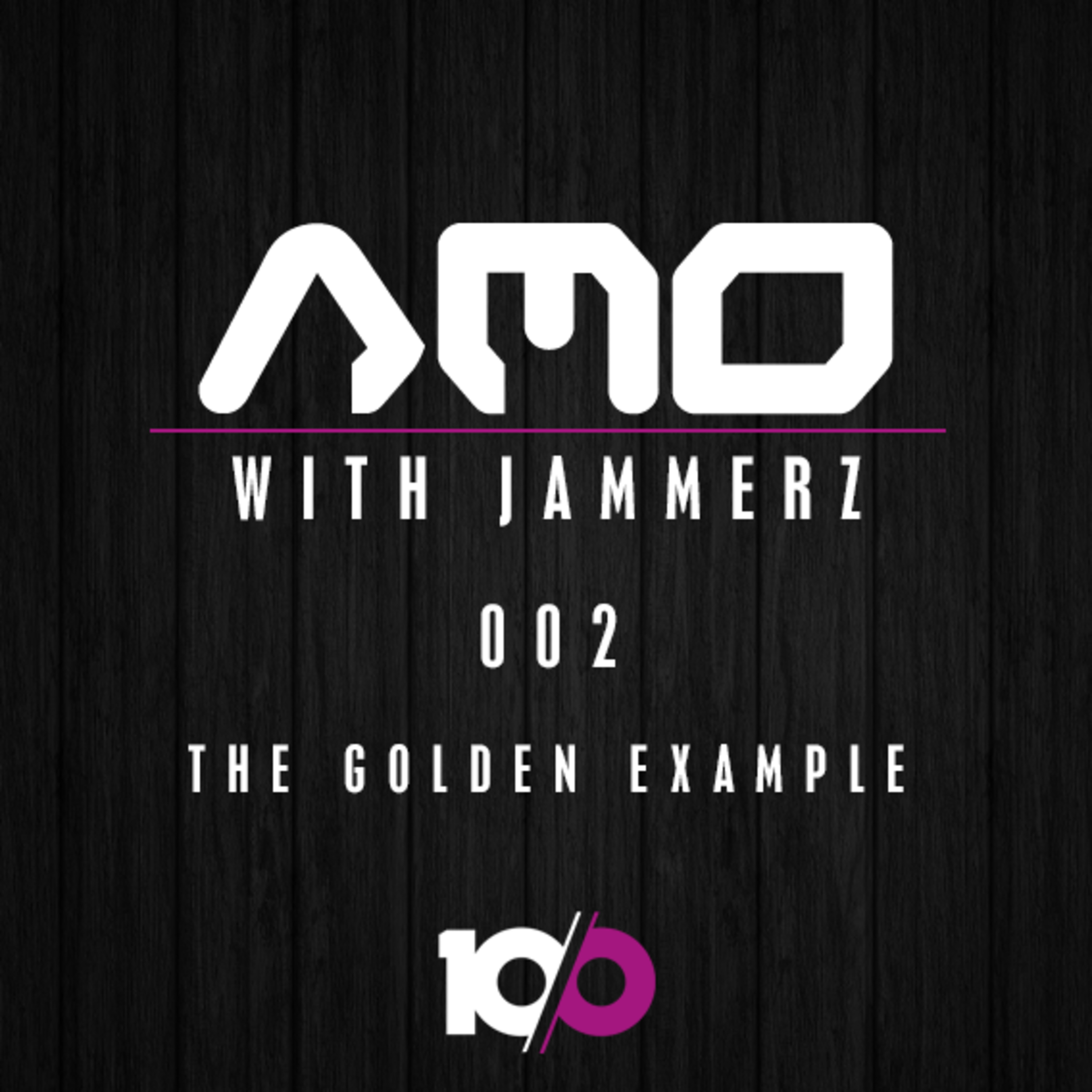 Anime, Manga & Opinions ft. Jammerz - AMO 002 - The Golden Example