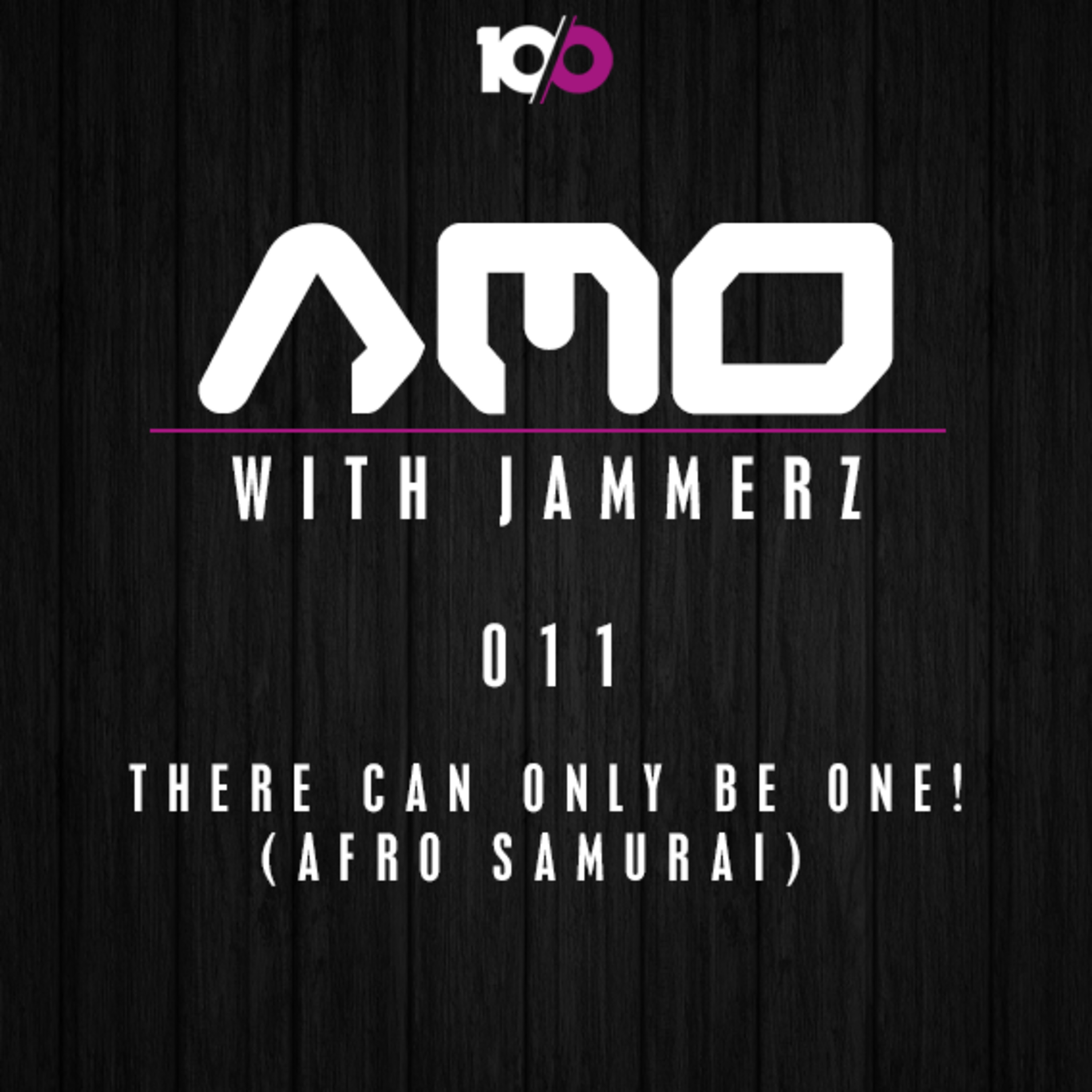 AMO 011: There can only be One! (Afro Samurai)